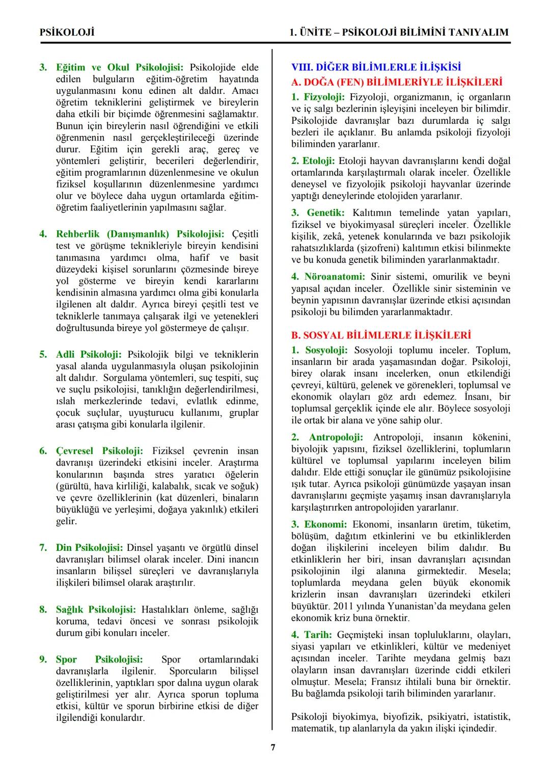 PSİKOLOJİ
Not: Bu üniteden, 1982-2011 arası gerçekleşen ÖSS
sınavlarında toplam 32 soru sorulmuştur.
I. PSİKOLOJİYE GİRİŞ
A. PSİKOLOJİNİN