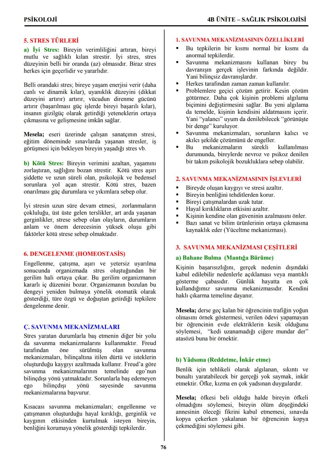 PSİKOLOJİ
Not: Bu üniteden, 1982-2011 arası gerçekleşen ÖSS
sınavlarında toplam 32 soru sorulmuştur.
I. PSİKOLOJİYE GİRİŞ
A. PSİKOLOJİNİN