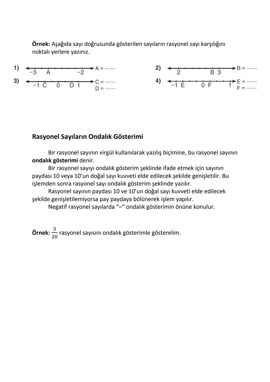 # Rasyonel Sayılar
a ve b tam sayılar, b ≠ 0 olmak üzere, $\frac{a}{b}$ şeklinde yazılabilen sayılara **rasyonel sayılar** denir. Rasyonel