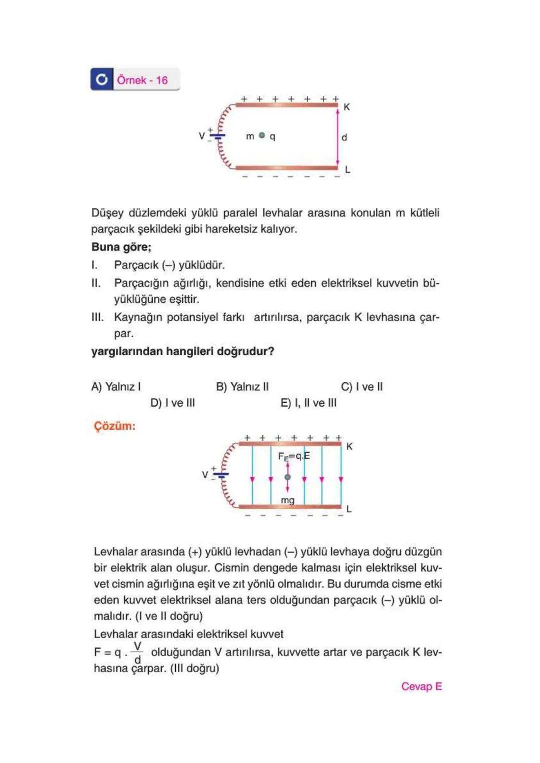 Elektriksel Kuvvet ve Elektrik Alan
ELEKTRİKSEL KUVVET
* Yüklü cisimler arasında bir itme ya da çekme kuvveti vardır. Bu kuvvet
elektriksel