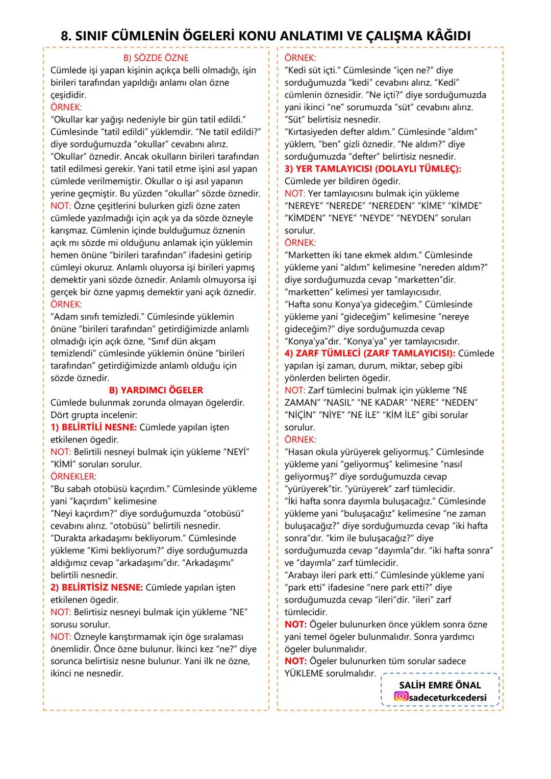 8. SINIF CÜMLENİN ÖGELERİ KONU ANLATIMI VE ÇALIŞMA KAĞIDI
CÜMLENİN ÖGELERİ
Cümlenin ögeleri iki ana grupta incelenir:
A) TEMEL ÖGELER
Cümle