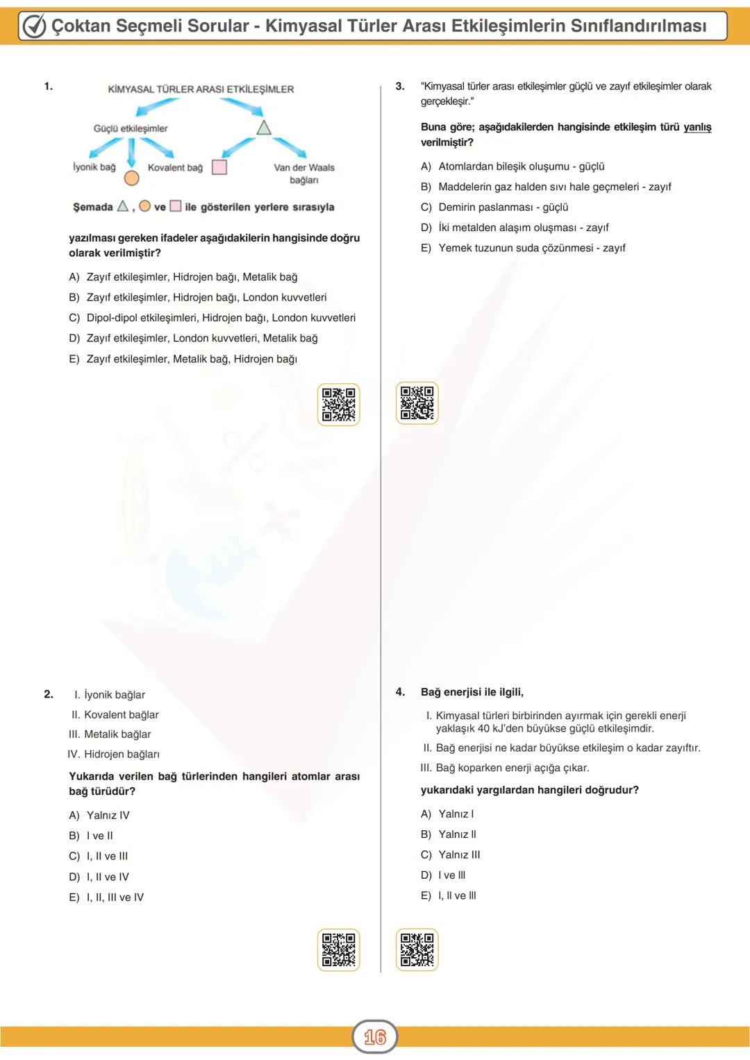 ***
ORTAÖĞRETİM
GENEL MÜDÜRLÜĞÜ
DERSLER
CEPTE
4. SAYI
Konu Özeti
Ders Anlatımı
Sorular
KİMYA 9
Π
ÜNİTE
KİMYASAL TÜRLER ARASI
ETKİLEŞİMLER
Ki
