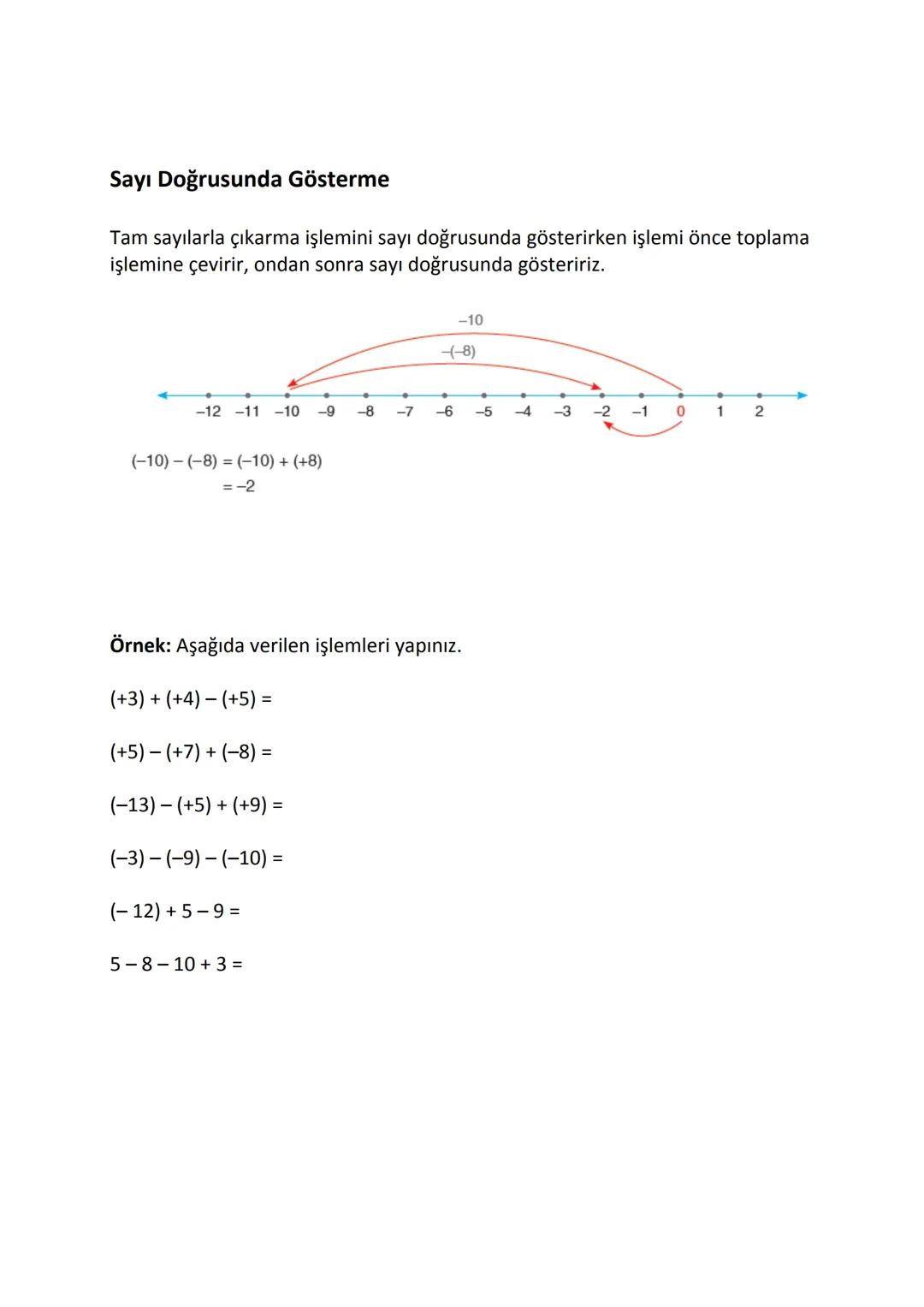 # Tam Sayılarla Toplama ve Çıkarma İşlemleri
- Pozitif iki tam sayının toplamı pozitif bir tam sayıdır.
$ (+5) + (+3) = +8 $
- Ters işa