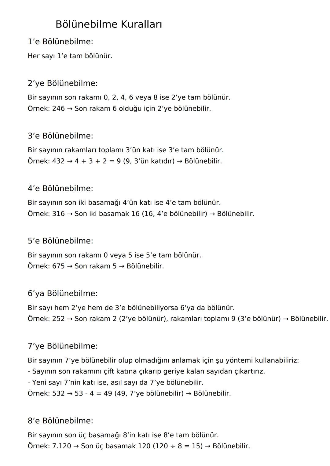 # Bölünebilme Kuralları
1'e Bölünebilme:
Her sayı 1'e tam bölünür.
2'ye Bölünebilme:
Bir sayının son rakamı 0, 2, 4, 6 veya 8 ise 2'ye t
