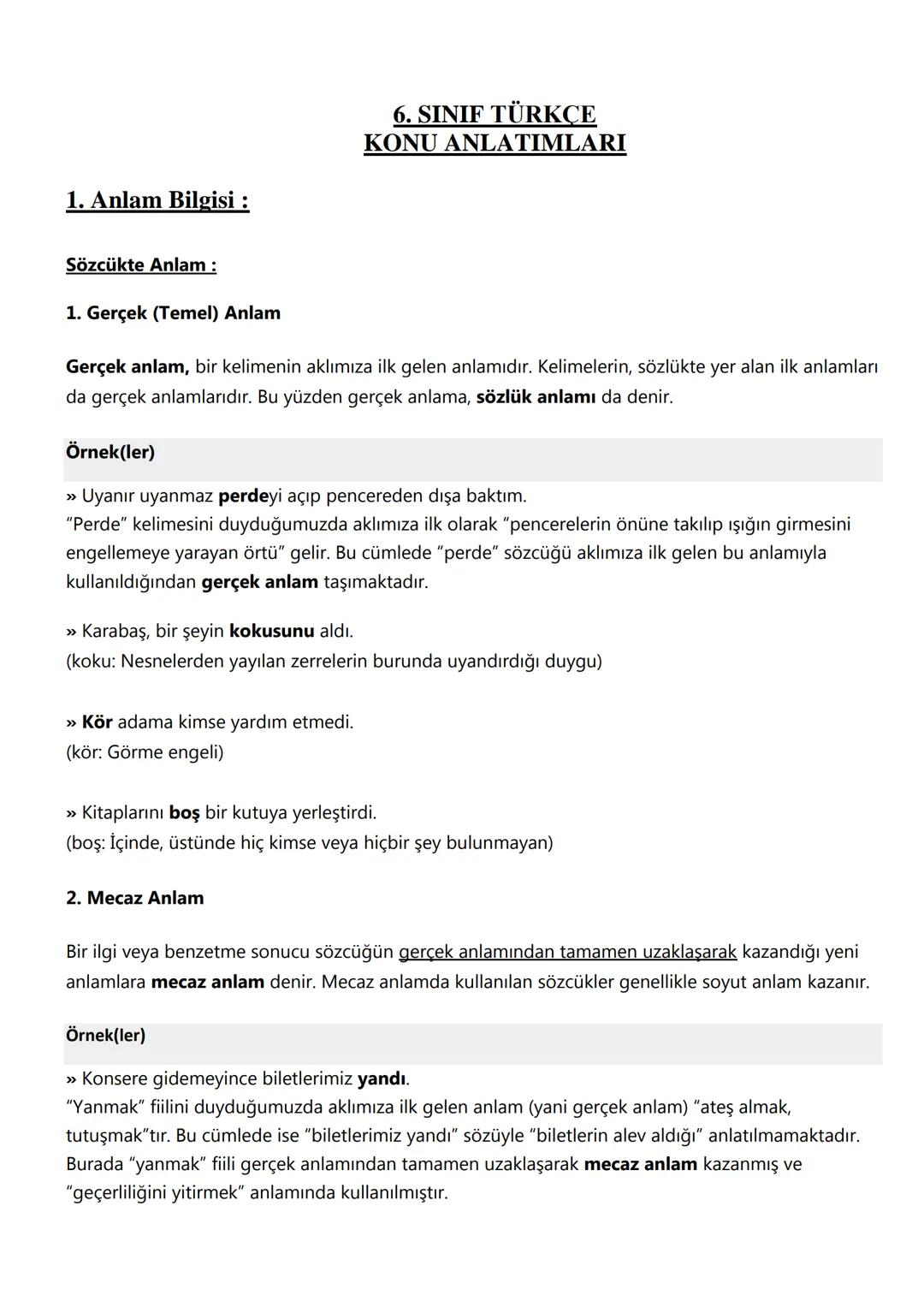 # 6. SINIF TÜRKÇE
KONU ANLATIMLARI
# 1. Anlam Bilgisi :
Sözcükte Anlam :
1. Gerçek (Temel) Anlam
Gerçek anlam, bir kelimenin aklımıza il