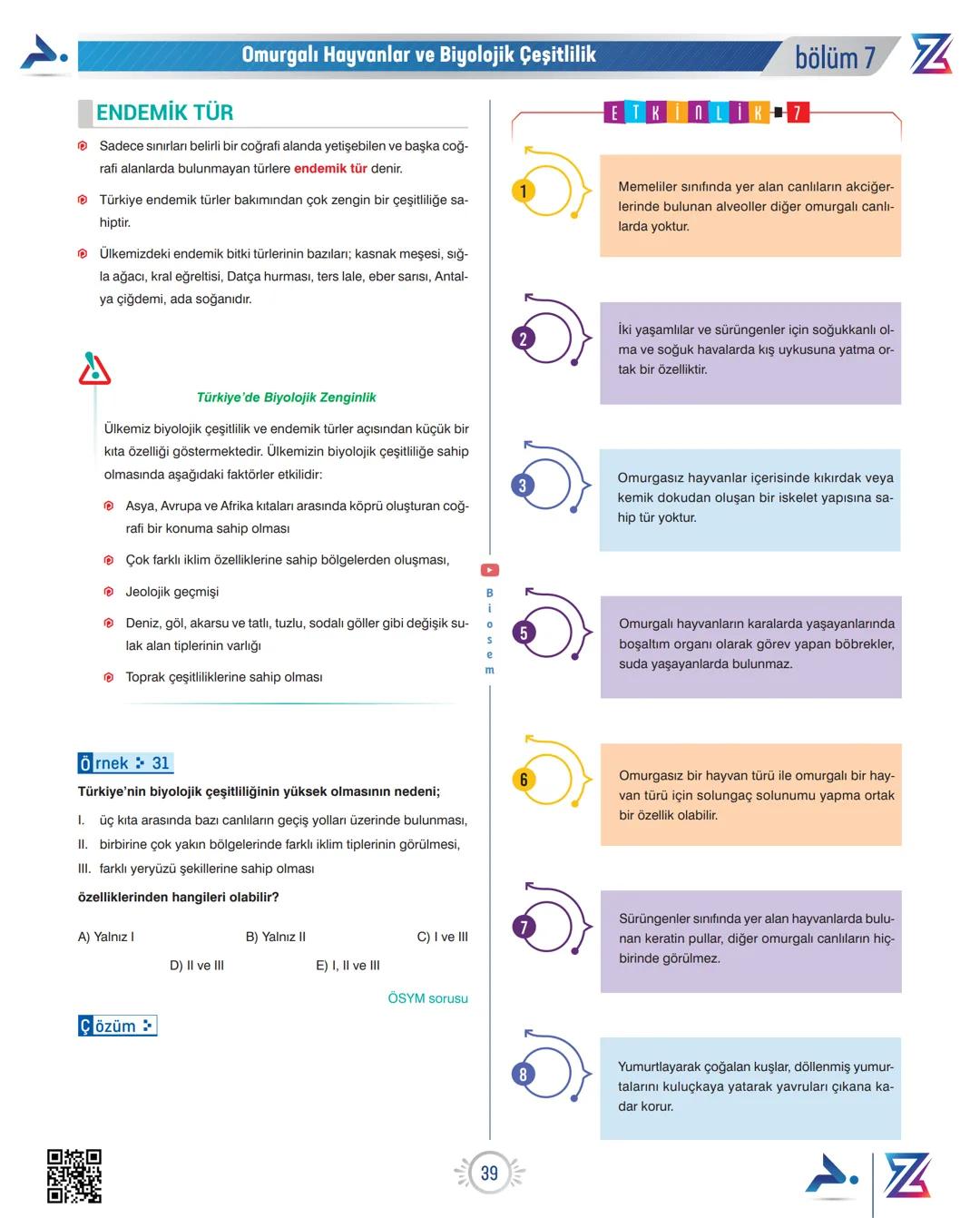 bölüm 7
ETKİNLİK 6
Omurgalı Hayvanlar ve Biyolojik Çeşitlilik
Aşağıdaki cümlelerde verilen boşlukları uygun kelimelerle
doldurunuz.
1.