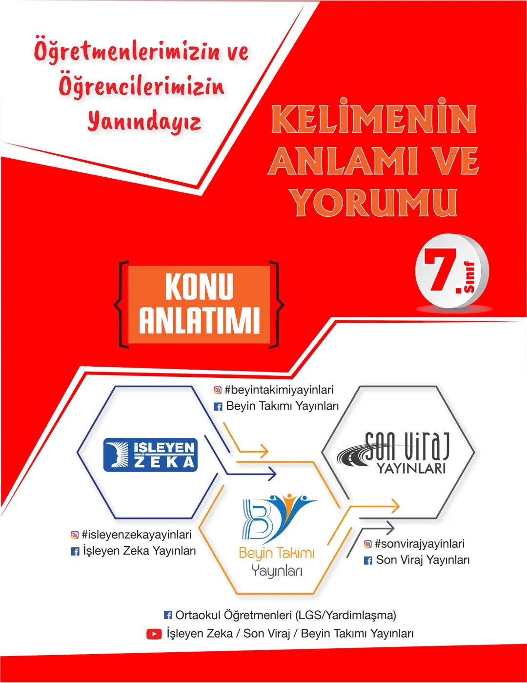 # Öğretmenlerimizin ve
Öğrencilerimizin
Yanındayız
TÜRKÇE
KONU
ANLATIMI
7
Sınıf
#beyintakimayinlari
F Beyin Takımı Yayınları
#isleyenze