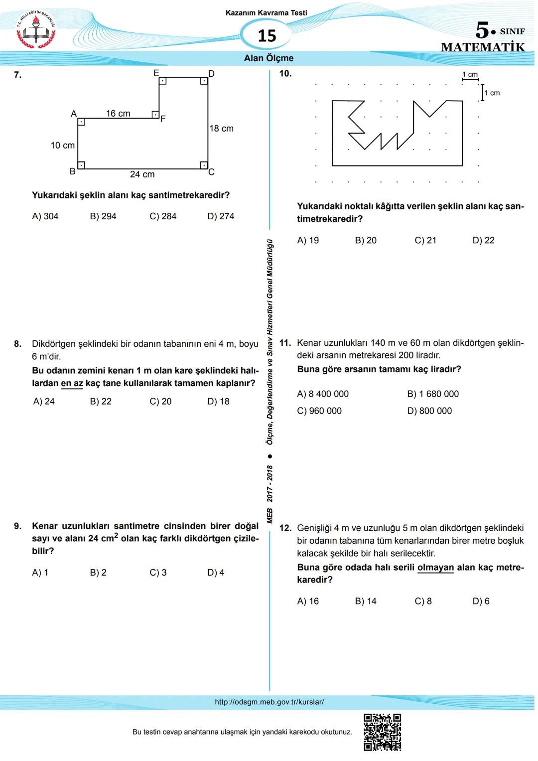 # MİLLİ EĞITIM
BAKANLIG
• SINIF
5.
MATEMATİK
Ölçme, Değerlendirme
ve Sınav Hizmetleri
Genel Müdürlüğü
Kazanım Kavrama
15
Alan Ölçme
1.