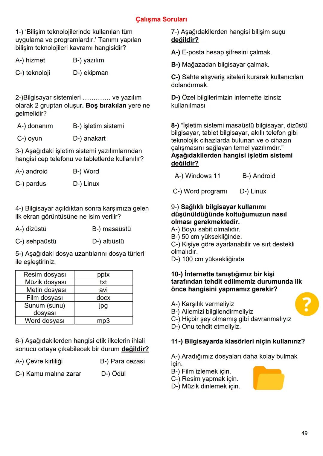 6.Sınıf
Bilişim Teknolojileri ve Yazılım Dersi Notları
1.Dönem
1 6.1.1 - BİLİŞİM İLE DEĞİŞİM
A. TEKNOLOJİK BEN!
182
SAĞLIK
BANKACILIK V