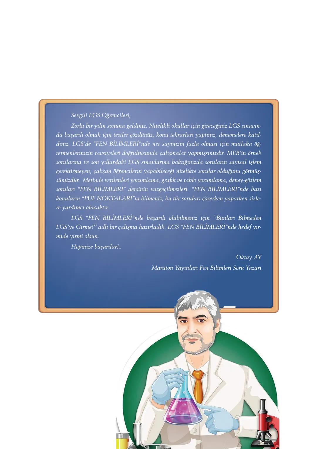 BUNLARI BİLMEDEN LGS'YE GİRME!
MARATON İLE
% 100
LGS
FEN BİLİMLERİ
PÜF NOKTALARI
BAŞARI
maratonyayıncılık Sevgili LGS Öğrencileri,
Zorlu