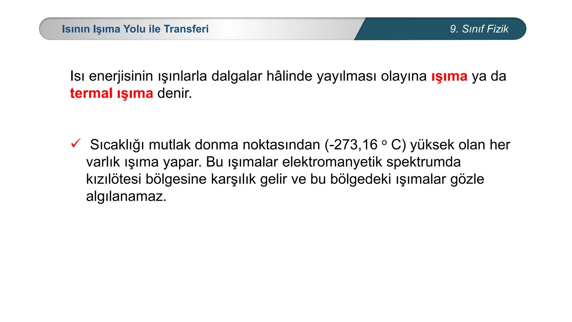 *
*
+M BAKANLIĞI
ETİ MİLLİ EĞİTİ
DO
*
TÜRKİYE CUMHURİYE
FİZİK
9. SINIF
ISI VE SICAKLIK
Enerji İletim Yolları ve Enerji İletim Hızı ## 9. Sın