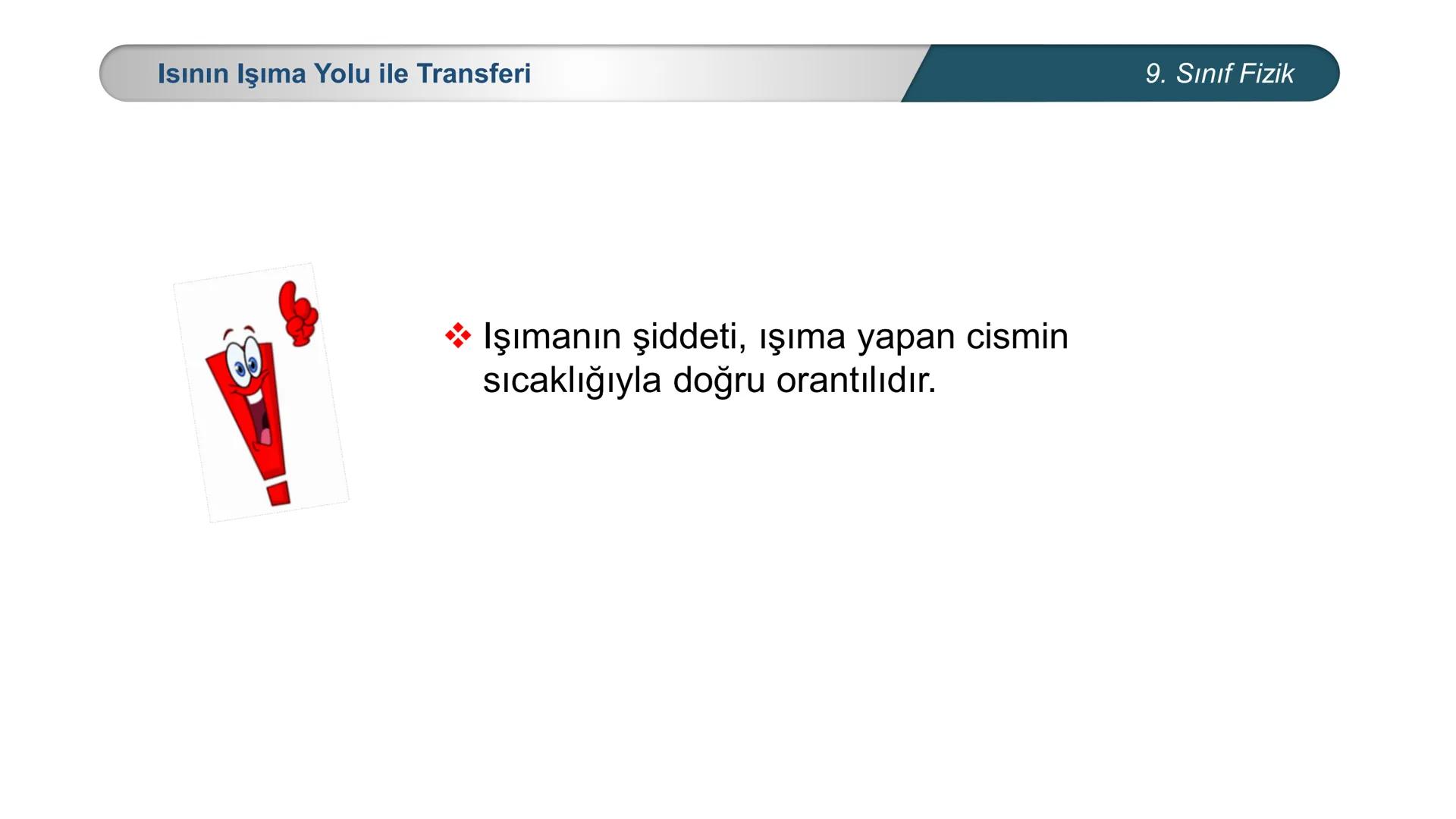 *
*
+M BAKANLIĞI
ETİ MİLLİ EĞİTİ
DO
*
TÜRKİYE CUMHURİYE
FİZİK
9. SINIF
ISI VE SICAKLIK
Enerji İletim Yolları ve Enerji İletim Hızı ## 9. Sın