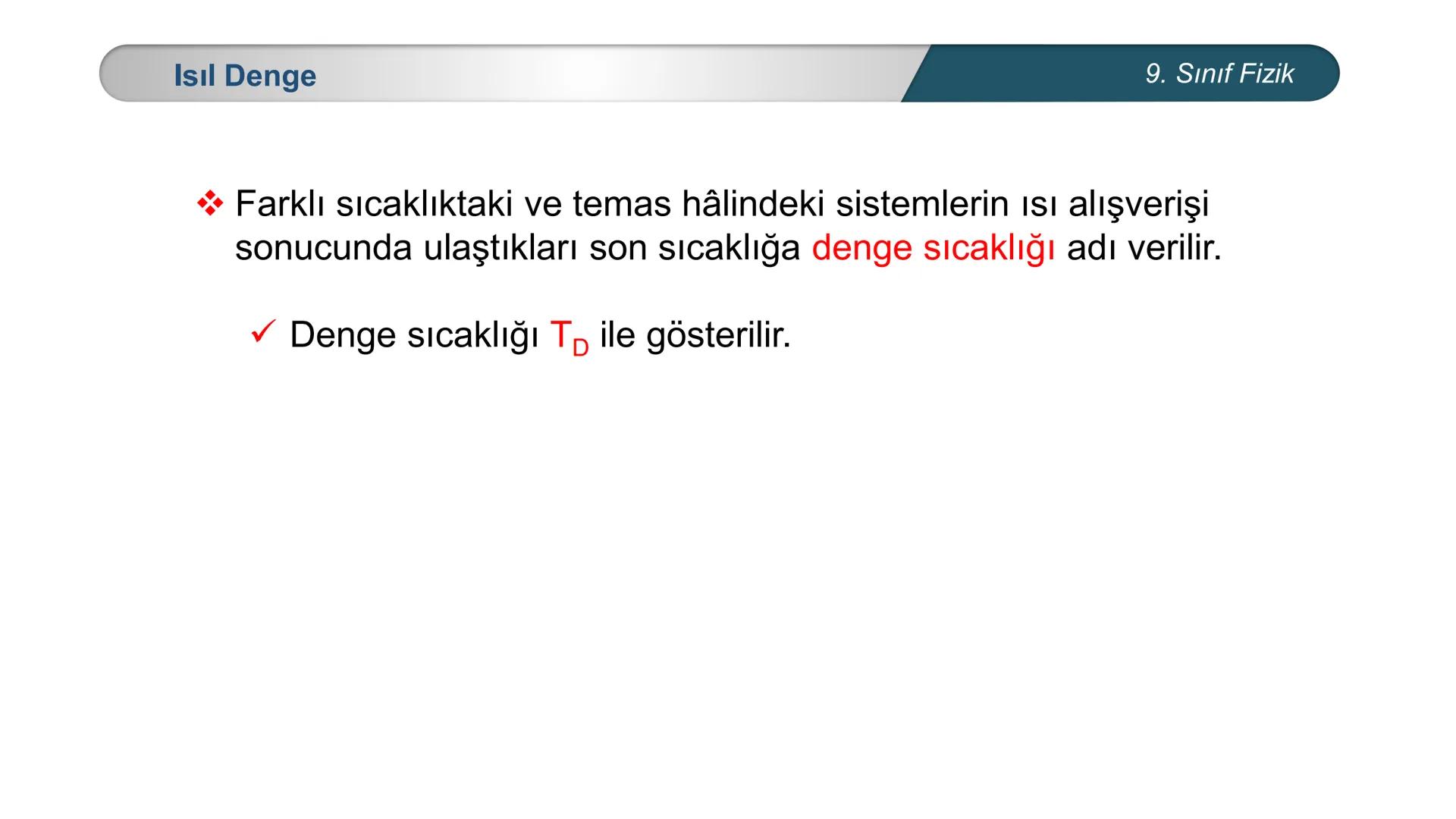 *
TÜRKİYE CUMHURİYETİ
*
MILLÎ EĞİTİM BAKANLIĞI
*
FİZİK
9. SINIF
ISI VE SICAKLIK
Isıl Denge --- OCR Start ---
Bilgisayar kasasındaki soğutu