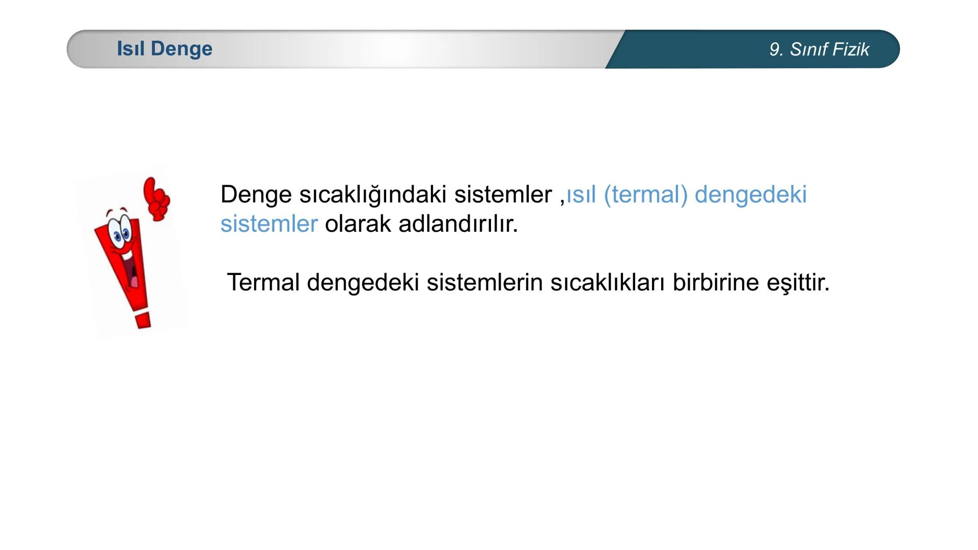 *
TÜRKİYE CUMHURİYETİ
*
MILLÎ EĞİTİM BAKANLIĞI
*
FİZİK
9. SINIF
ISI VE SICAKLIK
Isıl Denge --- OCR Start ---
Bilgisayar kasasındaki soğutu