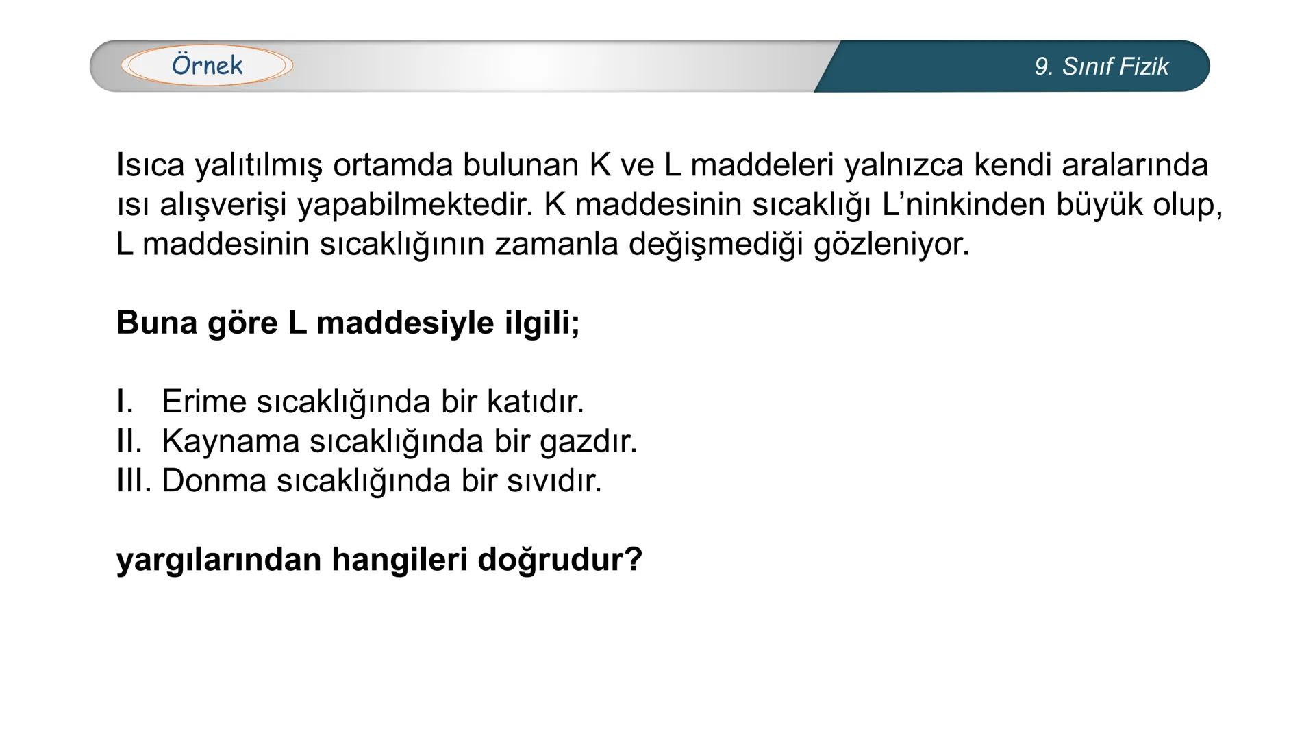 *
TÜRKİYE CUMHURİYETİ
*
MILLÎ EĞİTİM BAKANLIĞI
*
FİZİK
9. SINIF
ISI VE SICAKLIK
Isıl Denge --- OCR Start ---
Bilgisayar kasasındaki soğutu