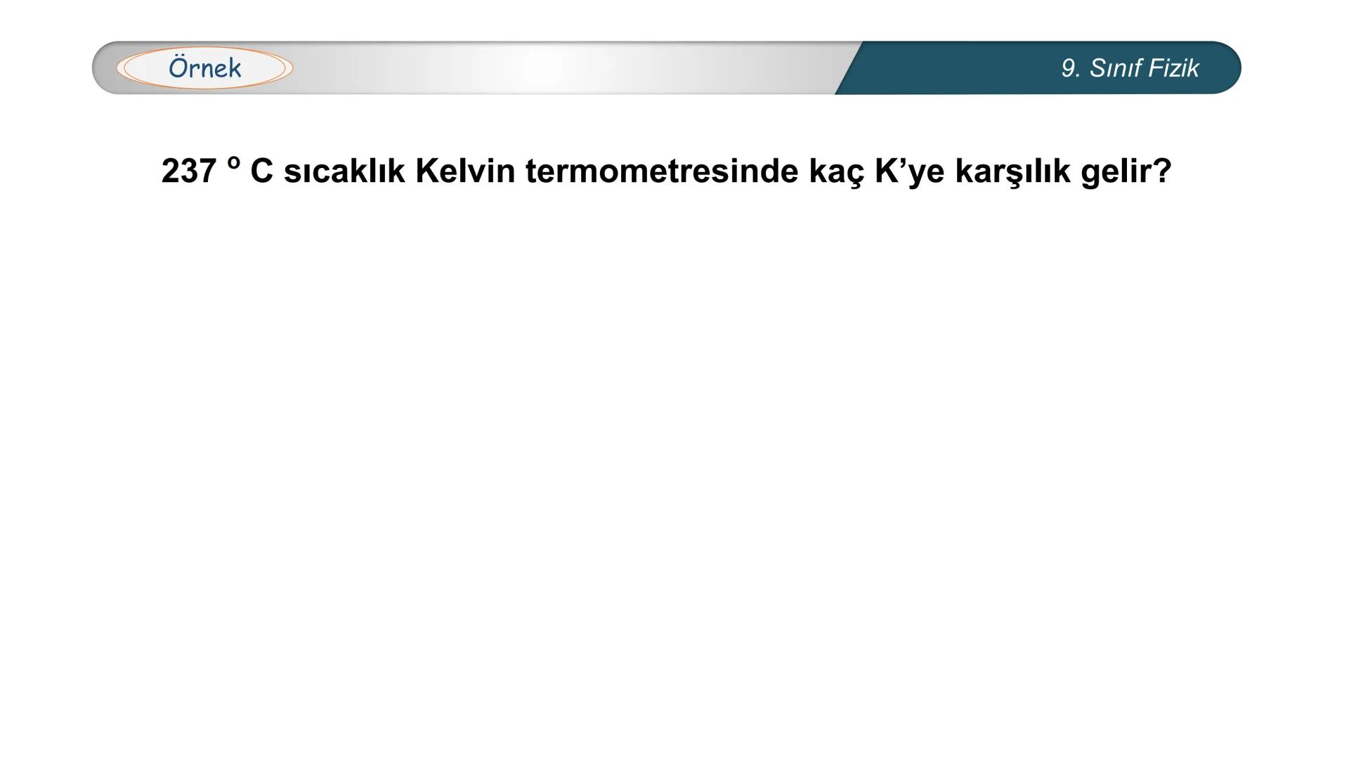 *
EĞİTİM
ETİ MİLLİ EĞ
*
TÜRKİYE CUMHURİYE
IM BAKANLIĞI
*
FİZİK
9. SINIF
ISI VE SICAKLIK
Isı ve Sıcaklık Kavramları
Termometreler – Sıcaklık