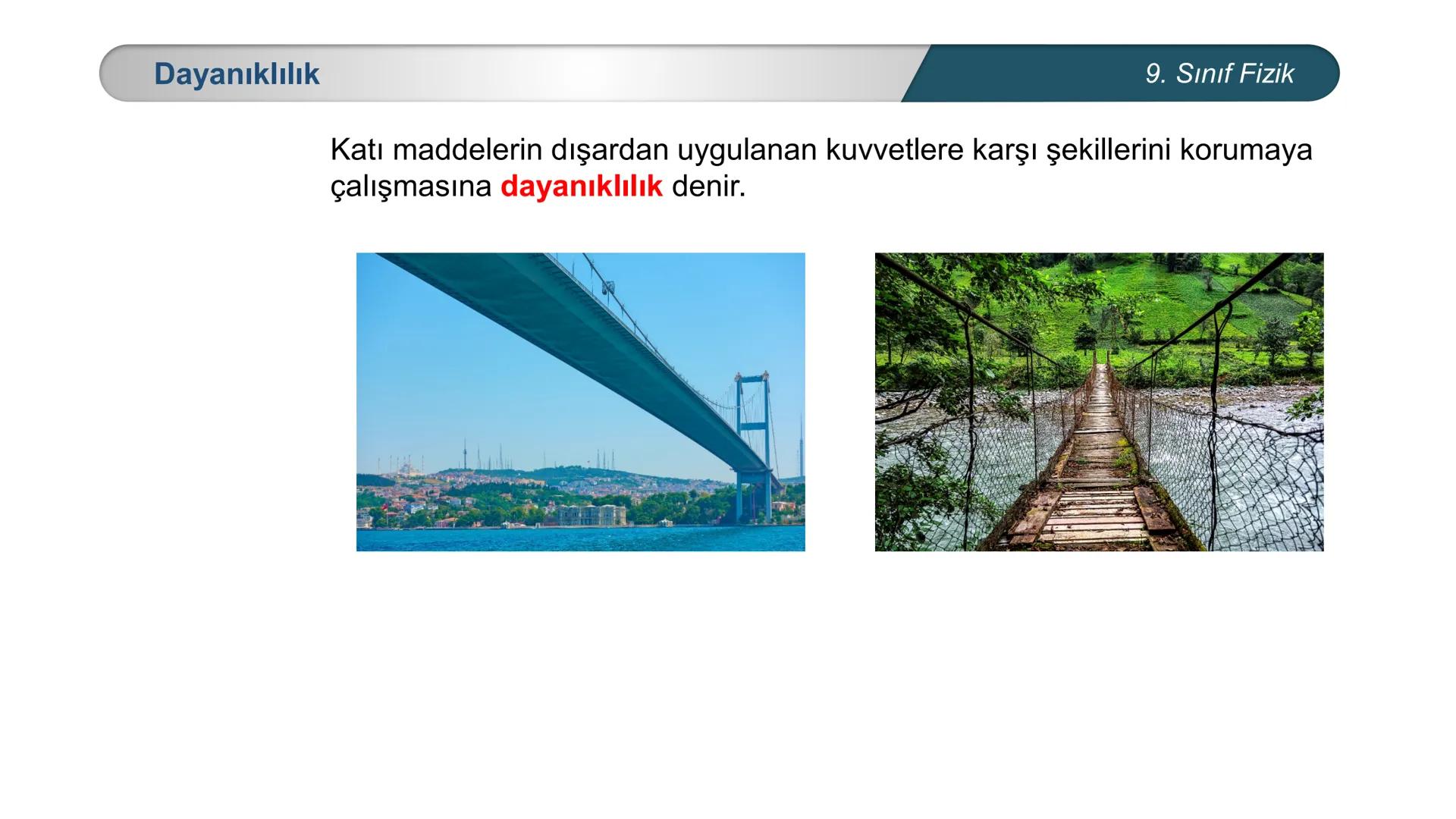 *
ETİ MİLLİ EĞ
EĞİTİM
*
DO
IM BAKANLIĞI
*
TÜRKİYE CUMHURİYE
FİZİK
9. SINIF
Madde ve Özellikleri
Dayanıklılık, Adezyon, Kohezyon
Yüzey Gerili