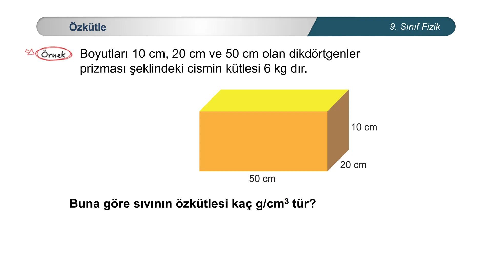 *
H
CUMHURİYE
*GITIM
*
\M BAKANLIĞI
DO
*
*
FİZİK
9. SINIF
Madde ve Özkütle
Kütle
-
Hacim İlişkisi - Buz dağları su üzerinde batmadan nasıl d