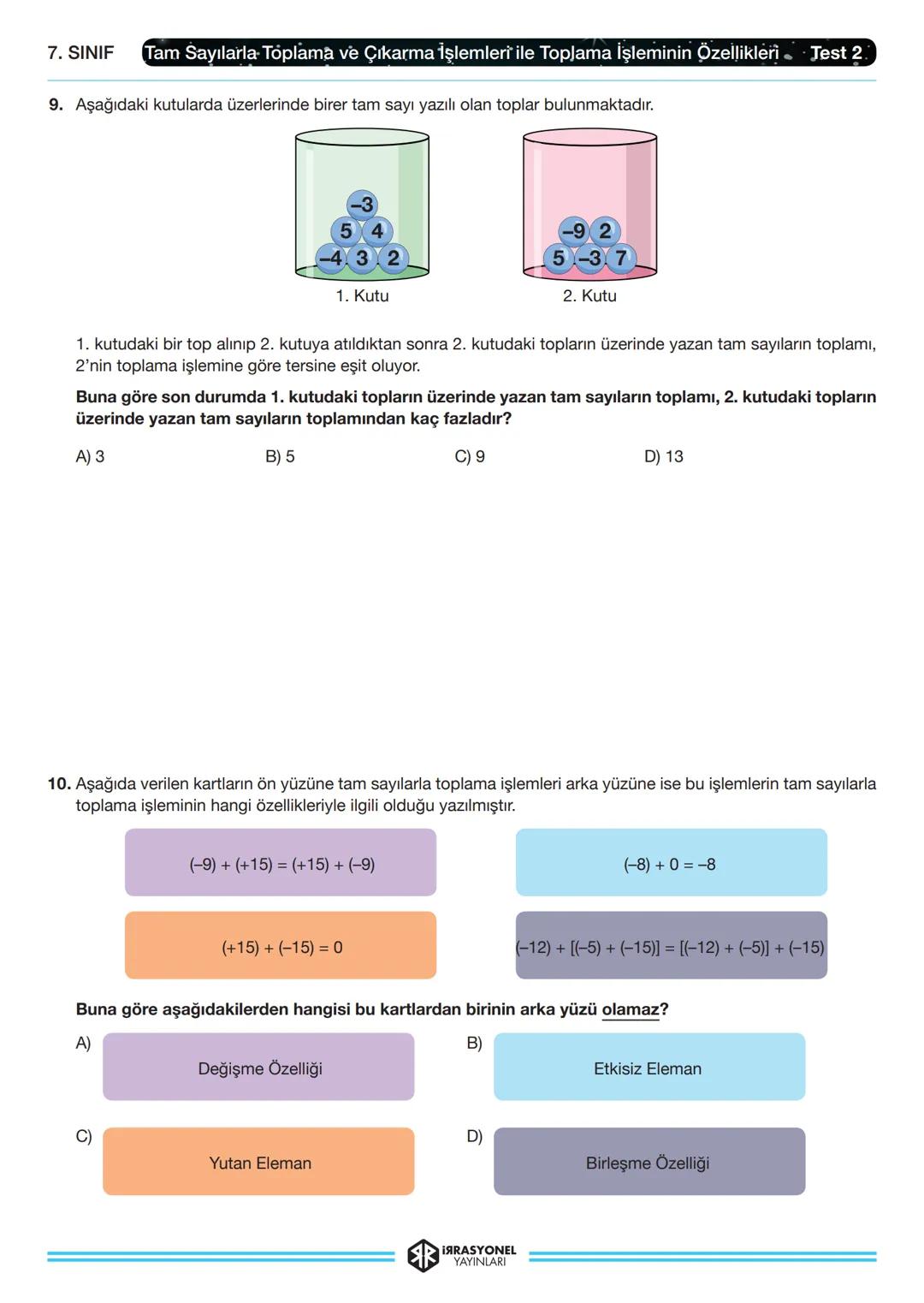 Adı, Soyadı:
7
Doğru
Yanlış
Sınıfı:
No.:
Bos
SINIF
Tam Sayılarla Toplama ve Çıkarma İşlemleri ile Toplama İşleminin Özellikleri Test