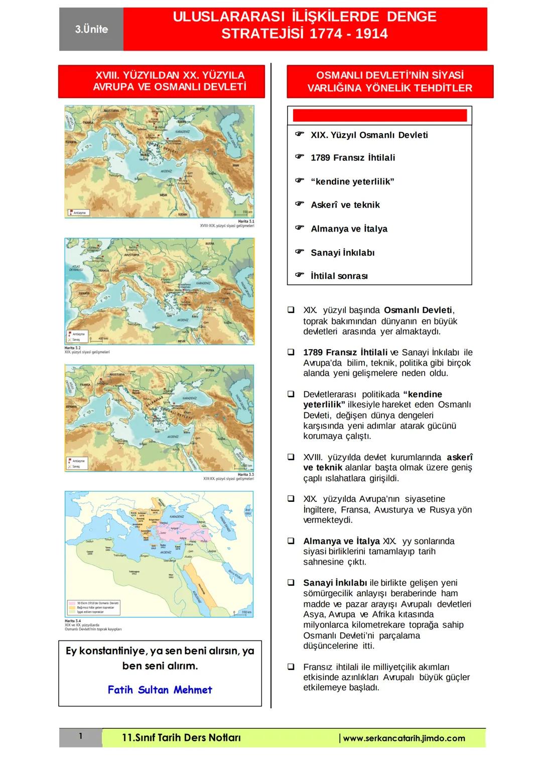 3. Ünite
ULUSLARARASI İLİŞKİLERDE DENGE
STRATEJİSİ 1774 - 1914
XVIII. YÜZYILDAN XX. YÜZYILA
AVRUPA VE OSMANLI DEVLETİ
OSMANLI DEVLETİ'NİN Sİ