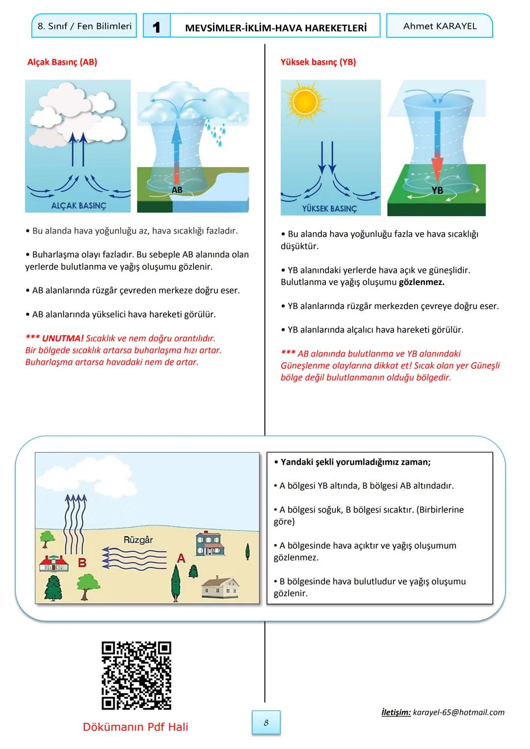 8. Sınıf Fen Bilimleri
1 MEVSİMLER-İKLİM-HAVA HAREKETLERİ
Ahmet KARAYEL
DÜNYA
23°27
ÖZELLİKLERİ:
• Dünya soldan sağa doğru kendi etrafınd