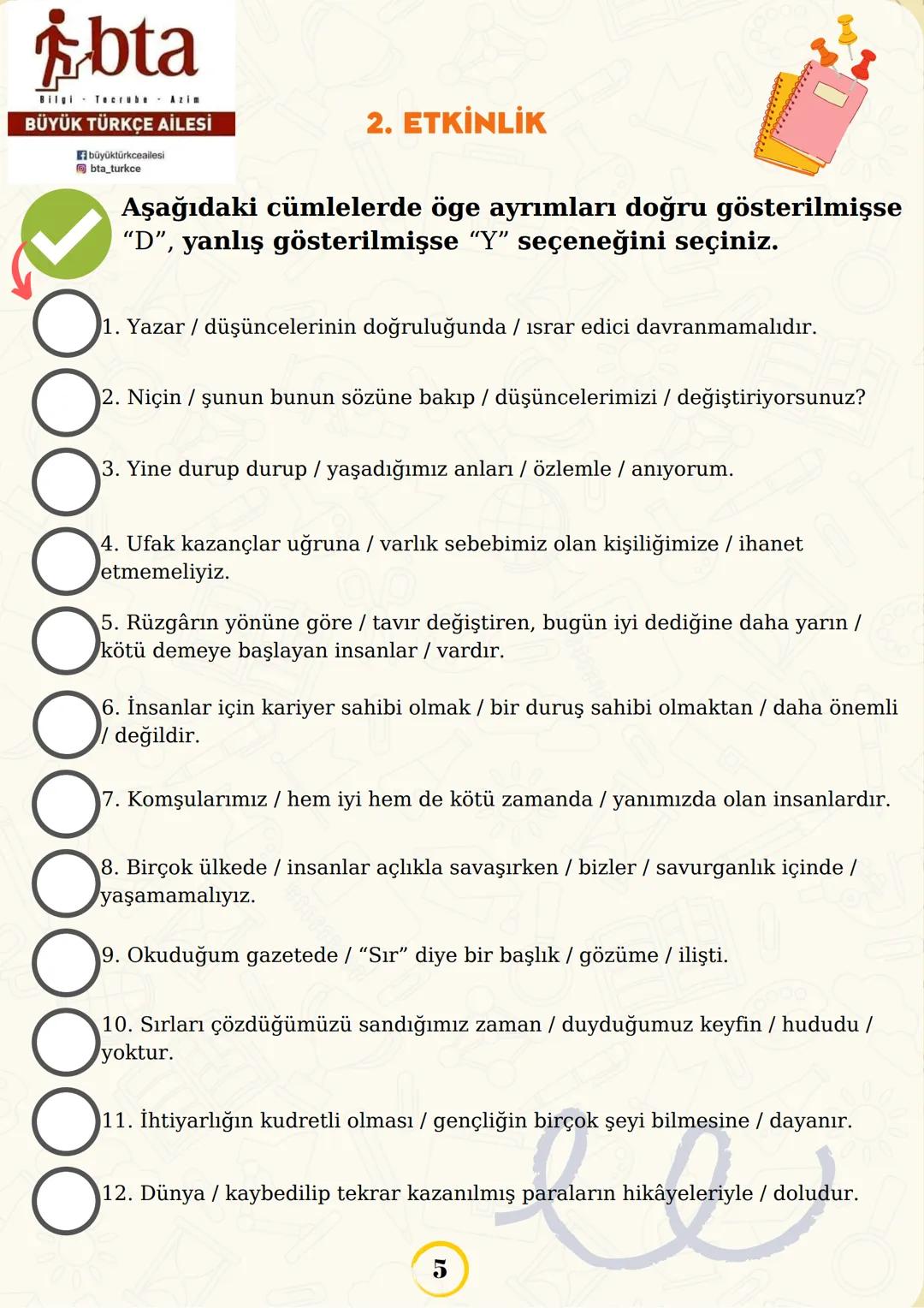 # ÖGELER
Cümle: Bir duyguyu, düşünceyi, olayı ya da durumu ifade
eden sözcük ya da söz gruplarına cümle denir.
Öge: Cümleyi meydana getire