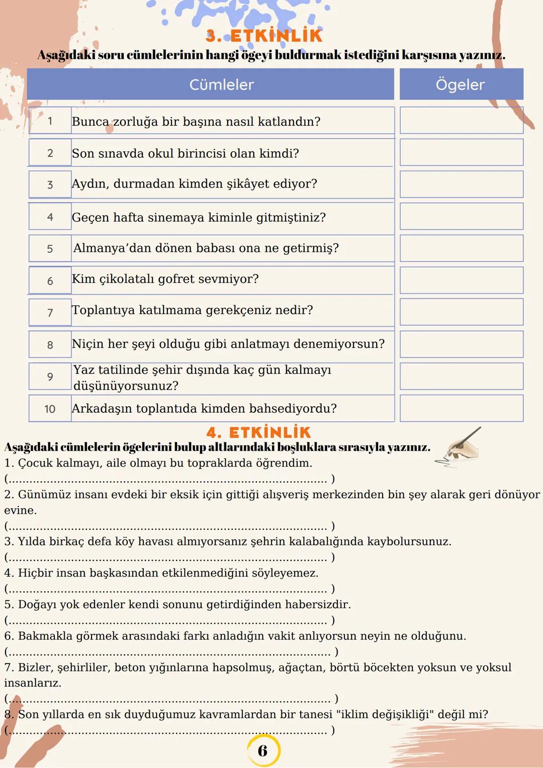 # ÖGELER
Cümle: Bir duyguyu, düşünceyi, olayı ya da durumu ifade
eden sözcük ya da söz gruplarına cümle denir.
Öge: Cümleyi meydana getire