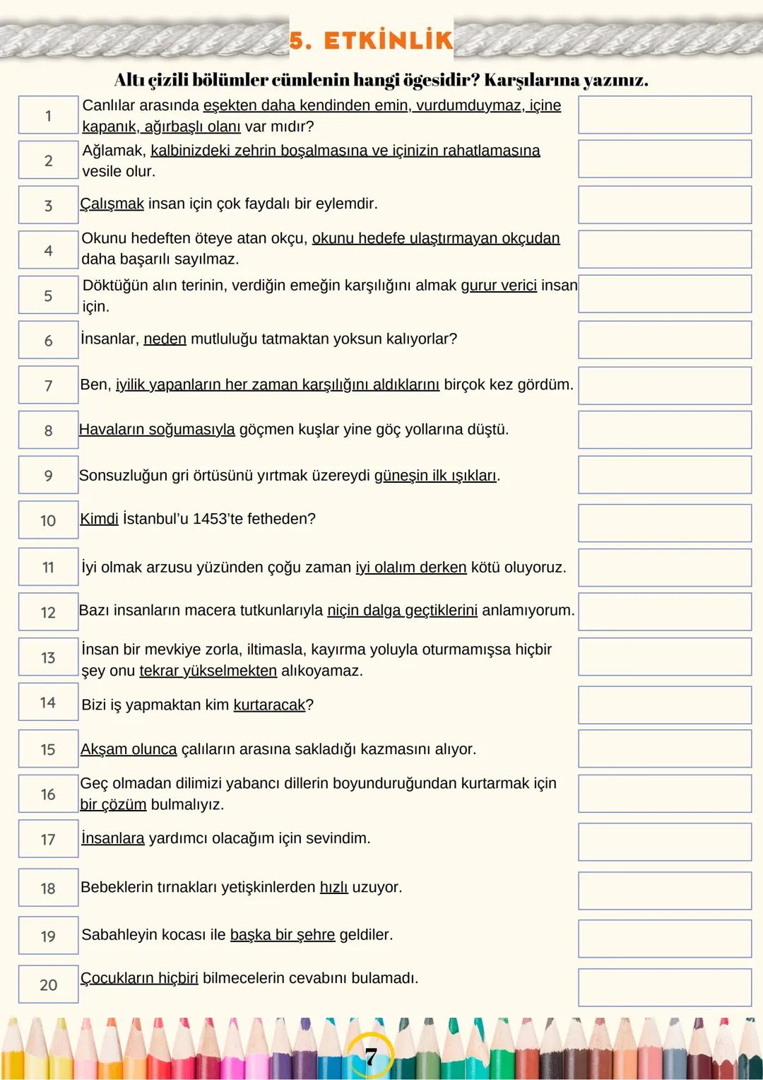 # ÖGELER
Cümle: Bir duyguyu, düşünceyi, olayı ya da durumu ifade
eden sözcük ya da söz gruplarına cümle denir.
Öge: Cümleyi meydana getire
