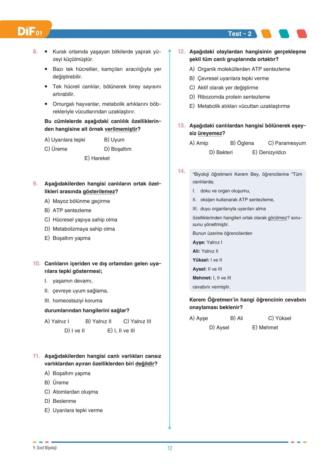 DIF
BİYOLOJİ
YAŞAM BİLİMİ BİYOLOJİ
9.1.1.1. Canlıların ortak özelliklerini irdeler.
BİYOLOJİ VE CANLILARIN ORTAK
ÖZELLİKLERİ
Biyoloji