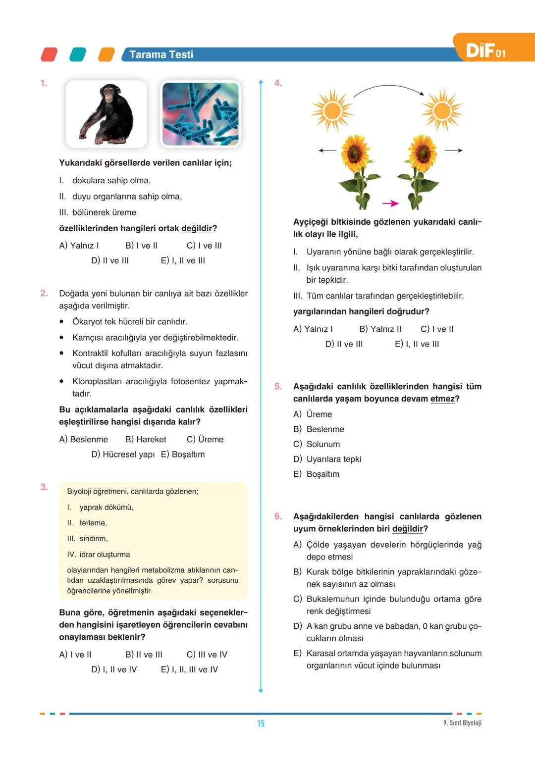 DIF
BİYOLOJİ
YAŞAM BİLİMİ BİYOLOJİ
9.1.1.1. Canlıların ortak özelliklerini irdeler.
BİYOLOJİ VE CANLILARIN ORTAK
ÖZELLİKLERİ
Biyoloji
