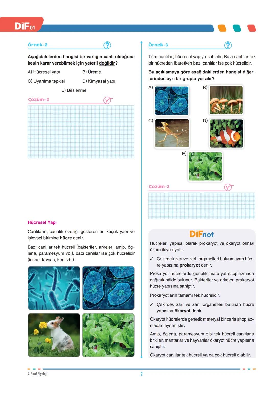 DIF
BİYOLOJİ
YAŞAM BİLİMİ BİYOLOJİ
9.1.1.1. Canlıların ortak özelliklerini irdeler.
BİYOLOJİ VE CANLILARIN ORTAK
ÖZELLİKLERİ
Biyoloji