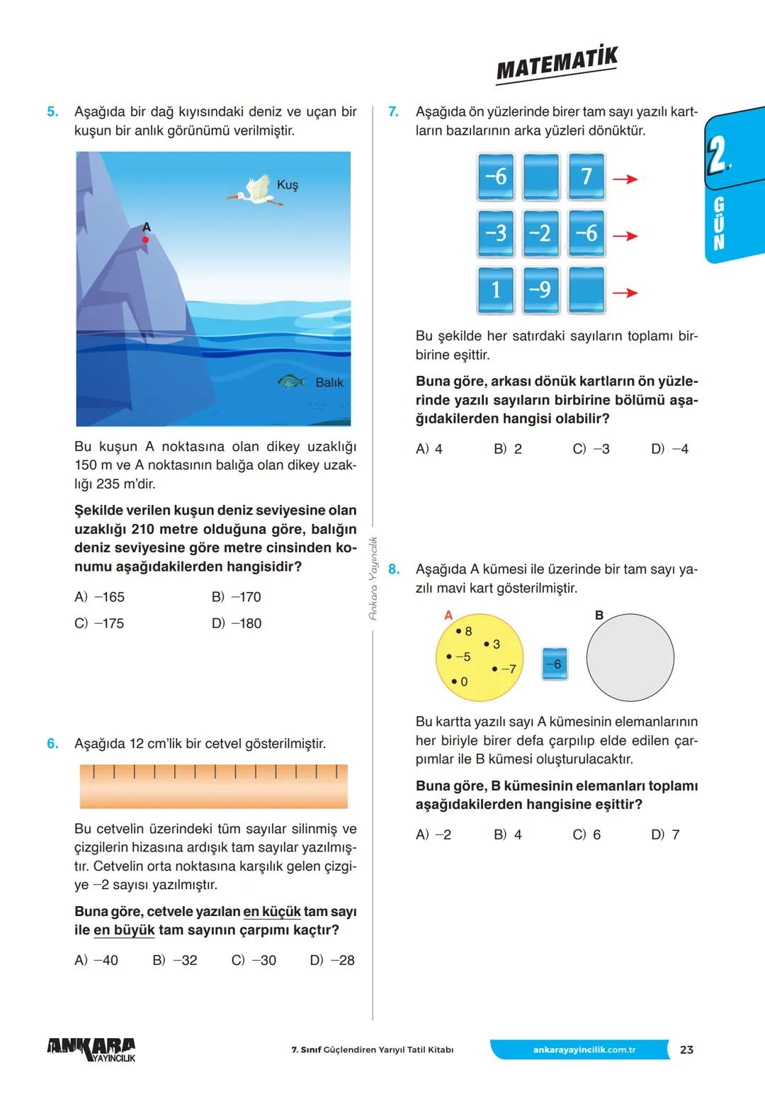 7.
Sınıf
Yeni Nesil Sorularla
14 GÜNDE
GÜÇLENDİREN
TATİL
KITABI
766
SORU
KAMP programı
Kazanımlara
%100 uyumludur.
Hatırlıyorum ve
beceri te