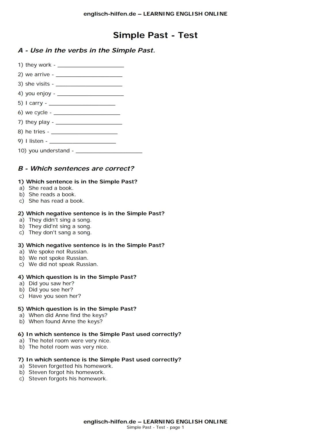 englisch-hilfen.de - LEARNING ENGLISH ONLINE
# Simple Past - Test
**A - Use in the verbs in the Simple Past.**
1) they work -
2) we arriv