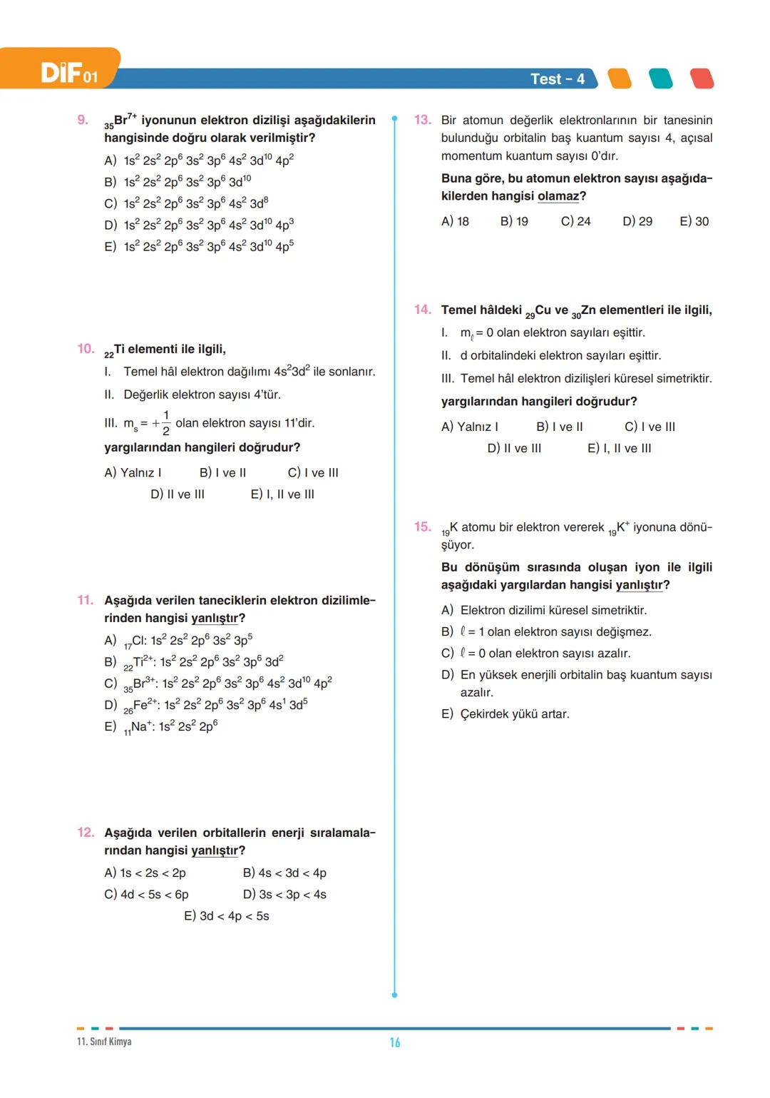 --- OCR Start ---
DIF
KİMYA
FÖY
01
11.1.1.1. Atomu kuantum model ile açıklar.
MODERN ATOM TEORİSİ
11.1.2.1. Nötr atomların elektron diziliml