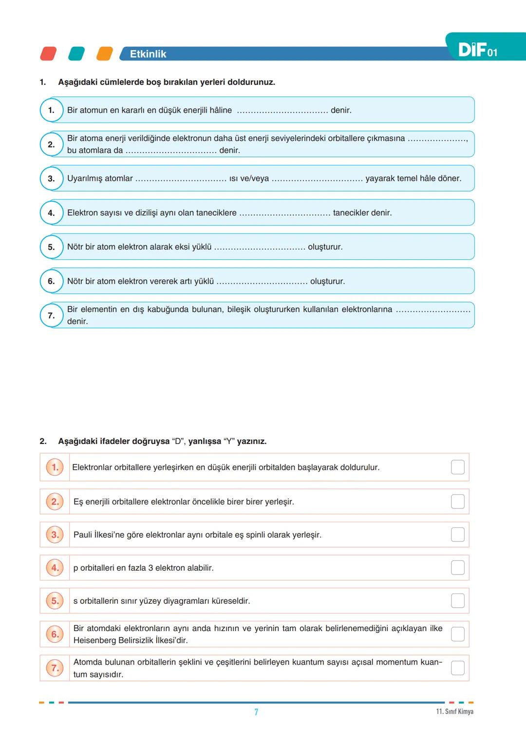 --- OCR Start ---
DIF
KİMYA
FÖY
01
11.1.1.1. Atomu kuantum model ile açıklar.
MODERN ATOM TEORİSİ
11.1.2.1. Nötr atomların elektron diziliml