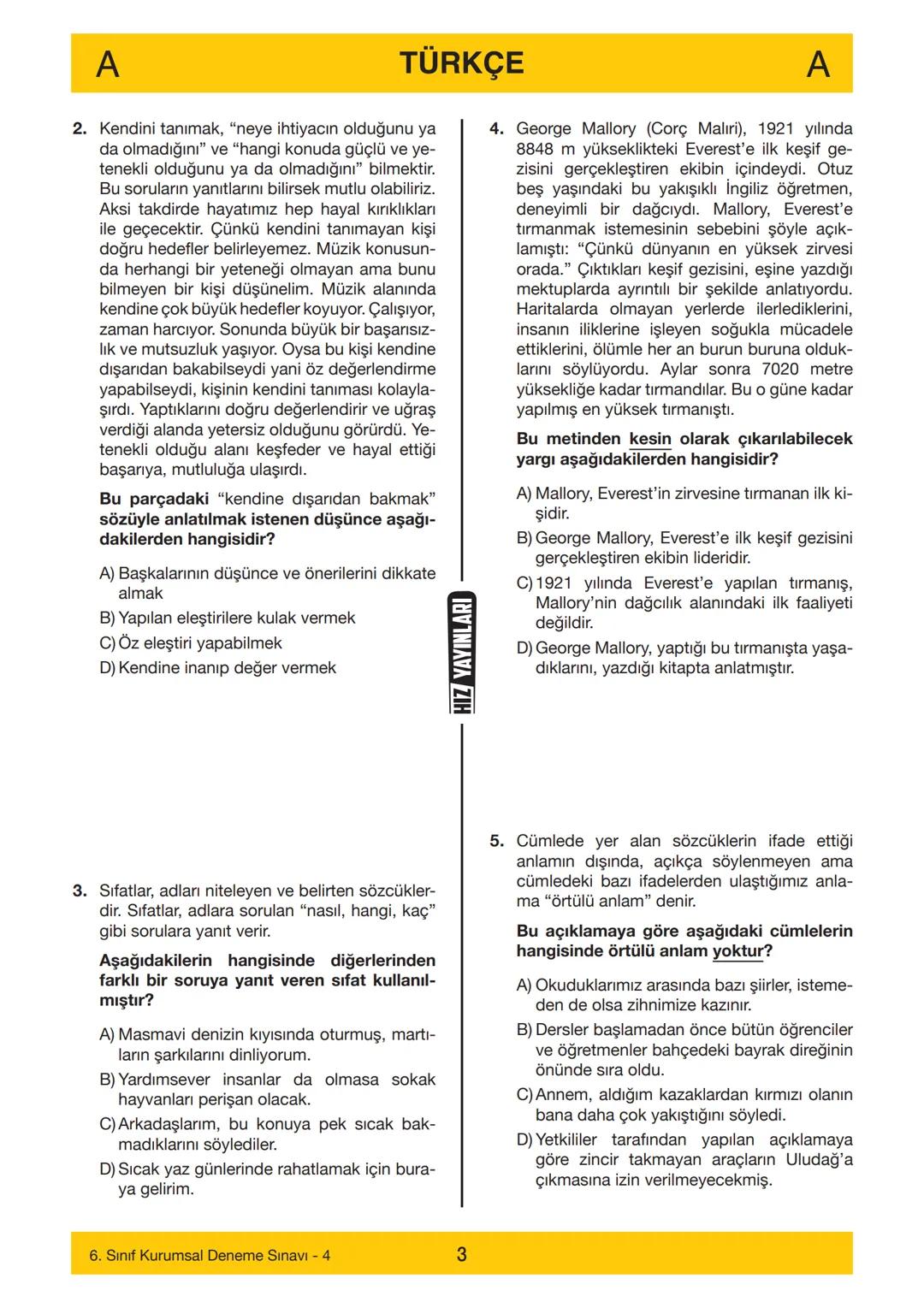 HIZ YAYINLARI
6. SINIF
HIZ YAYINLARI
6. SINIF
DENEME SINAVI - 4
A
KİTAPÇIĞI
Adı
Soyadı
Öğrenci Numarası :.....
SINAV KİTAPÇIĞIMIZ