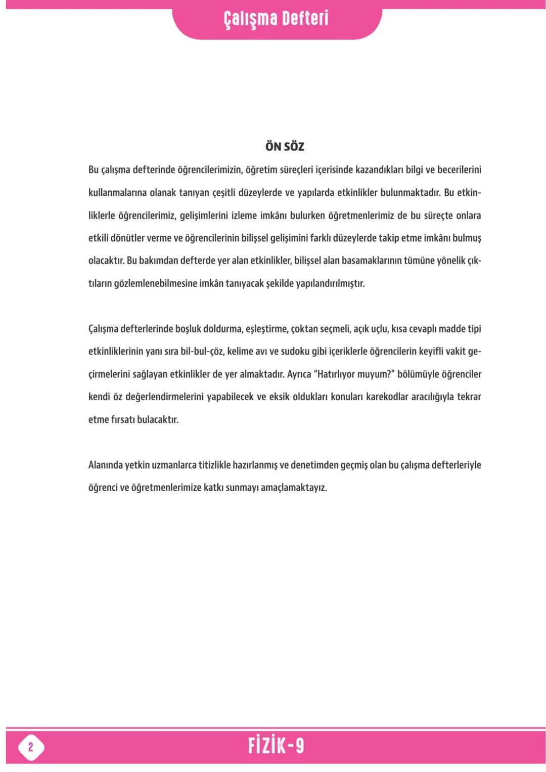 *
*
T.C. MİLLİ EĞİTİM BAKANLIĞI
ORTAÖĞRETİM GENEL MÜDÜRLÜĞÜ
# ÇALIŞMA
# DEFTERİ
# FİZİK 9
## Ünite
FİZİK BİLİMİNE GİRİŞ
MADDE VE ÖZELLİ