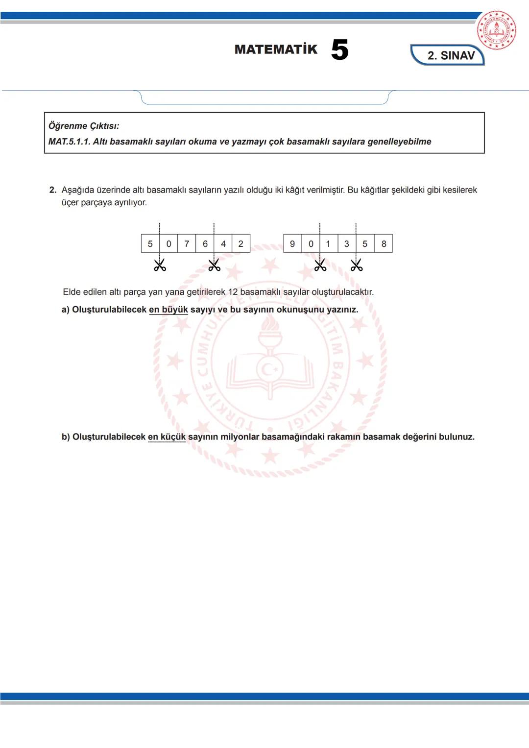 --- OCR Start ---
MATEMATİK 5
5. SINIF MATEMATİK DERSİ
1. DÖNEM 2. ORTAK YAZILI SENARYOLARINA YÖNELİK SORU ÖRNEKLERİ
Senaryolar, okul geneli