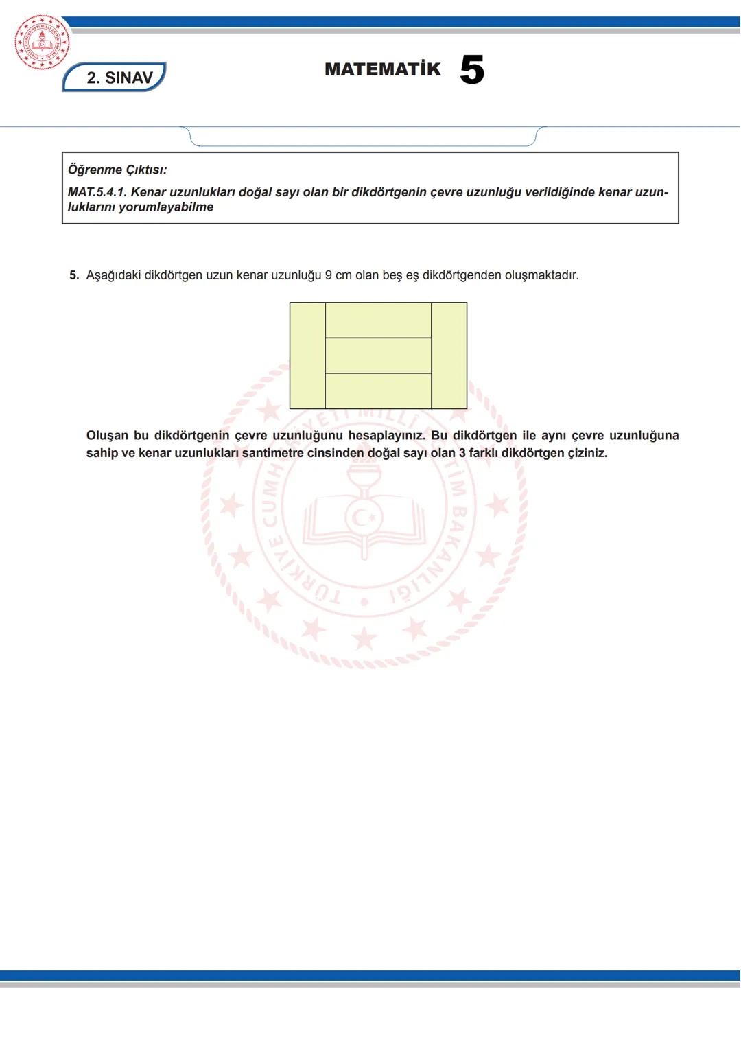 --- OCR Start ---
MATEMATİK 5
5. SINIF MATEMATİK DERSİ
1. DÖNEM 2. ORTAK YAZILI SENARYOLARINA YÖNELİK SORU ÖRNEKLERİ
Senaryolar, okul geneli