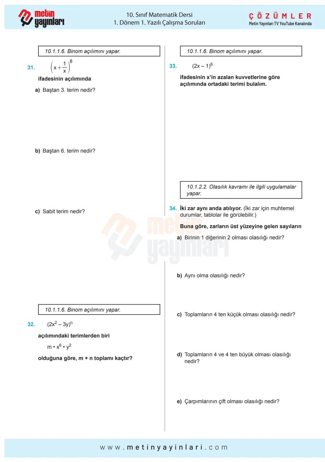 A
التسلسل سلسلنا
X+Y=
metin
yayınları
MATEMATİK
10.SINIF
2024-2025 Eğitim Öğretim Yılı
1.DÖNEM 1.YAZILI
Calyma Soruları
A
ÇÖZÜMLER
Metin Yay