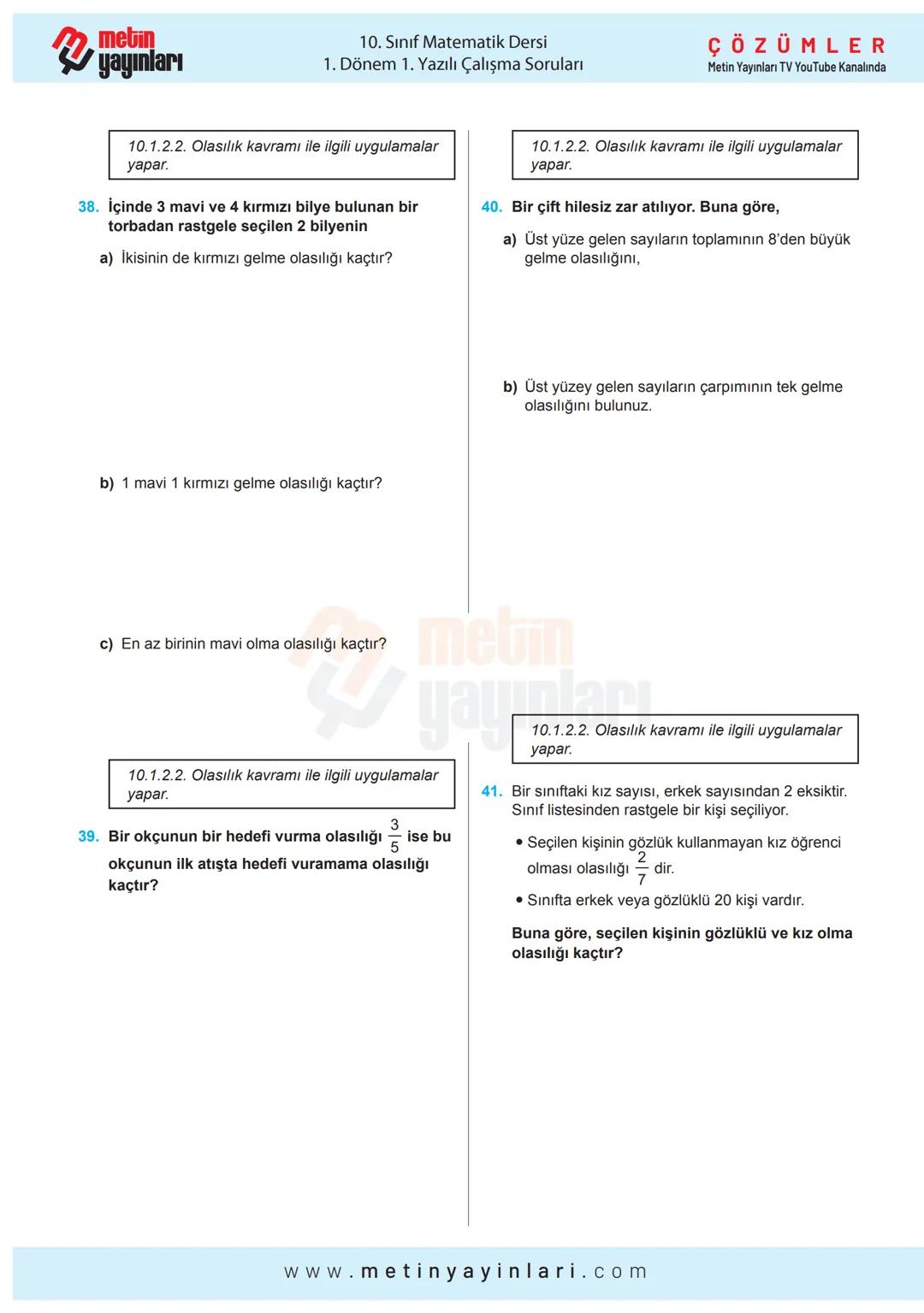 A
التسلسل سلسلنا
X+Y=
metin
yayınları
MATEMATİK
10.SINIF
2024-2025 Eğitim Öğretim Yılı
1.DÖNEM 1.YAZILI
Calyma Soruları
A
ÇÖZÜMLER
Metin Yay