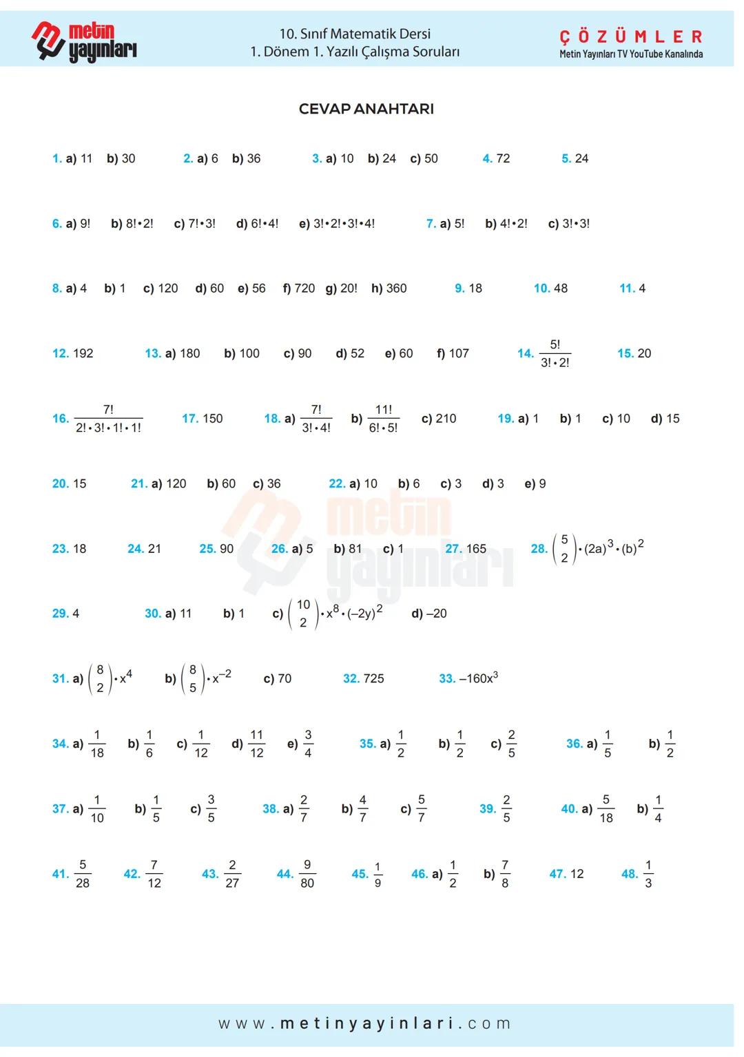 A
التسلسل سلسلنا
X+Y=
metin
yayınları
MATEMATİK
10.SINIF
2024-2025 Eğitim Öğretim Yılı
1.DÖNEM 1.YAZILI
Calyma Soruları
A
ÇÖZÜMLER
Metin Yay