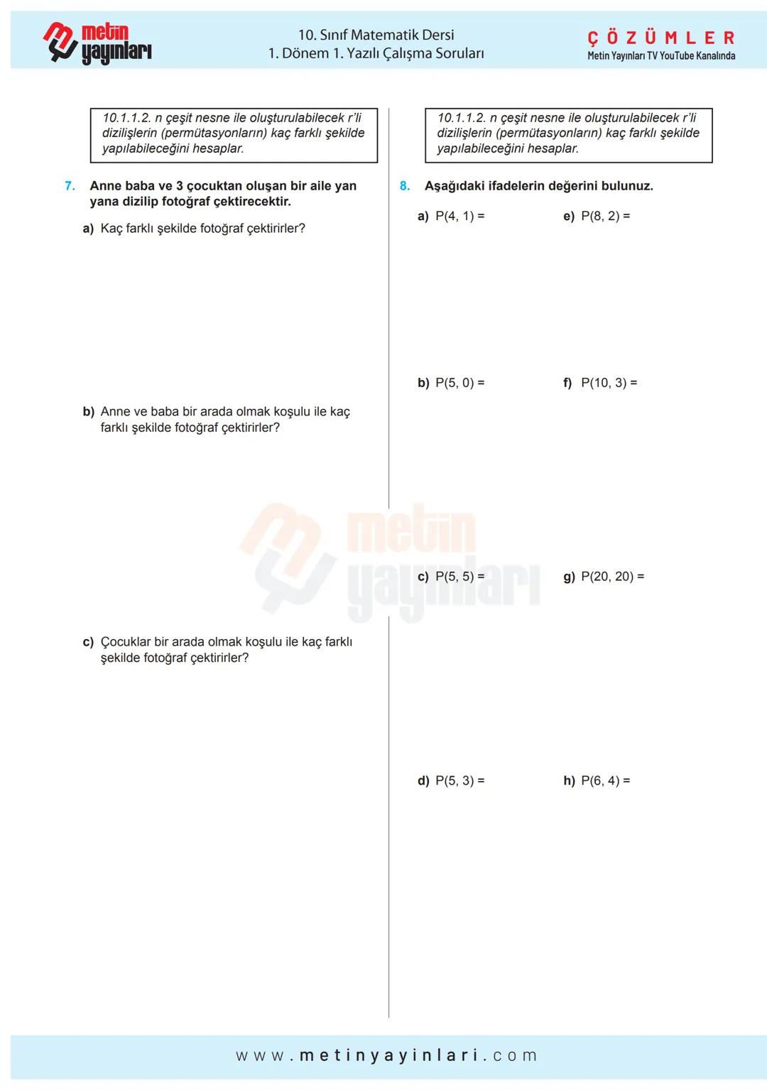 A
التسلسل سلسلنا
X+Y=
metin
yayınları
MATEMATİK
10.SINIF
2024-2025 Eğitim Öğretim Yılı
1.DÖNEM 1.YAZILI
Calyma Soruları
A
ÇÖZÜMLER
Metin Yay