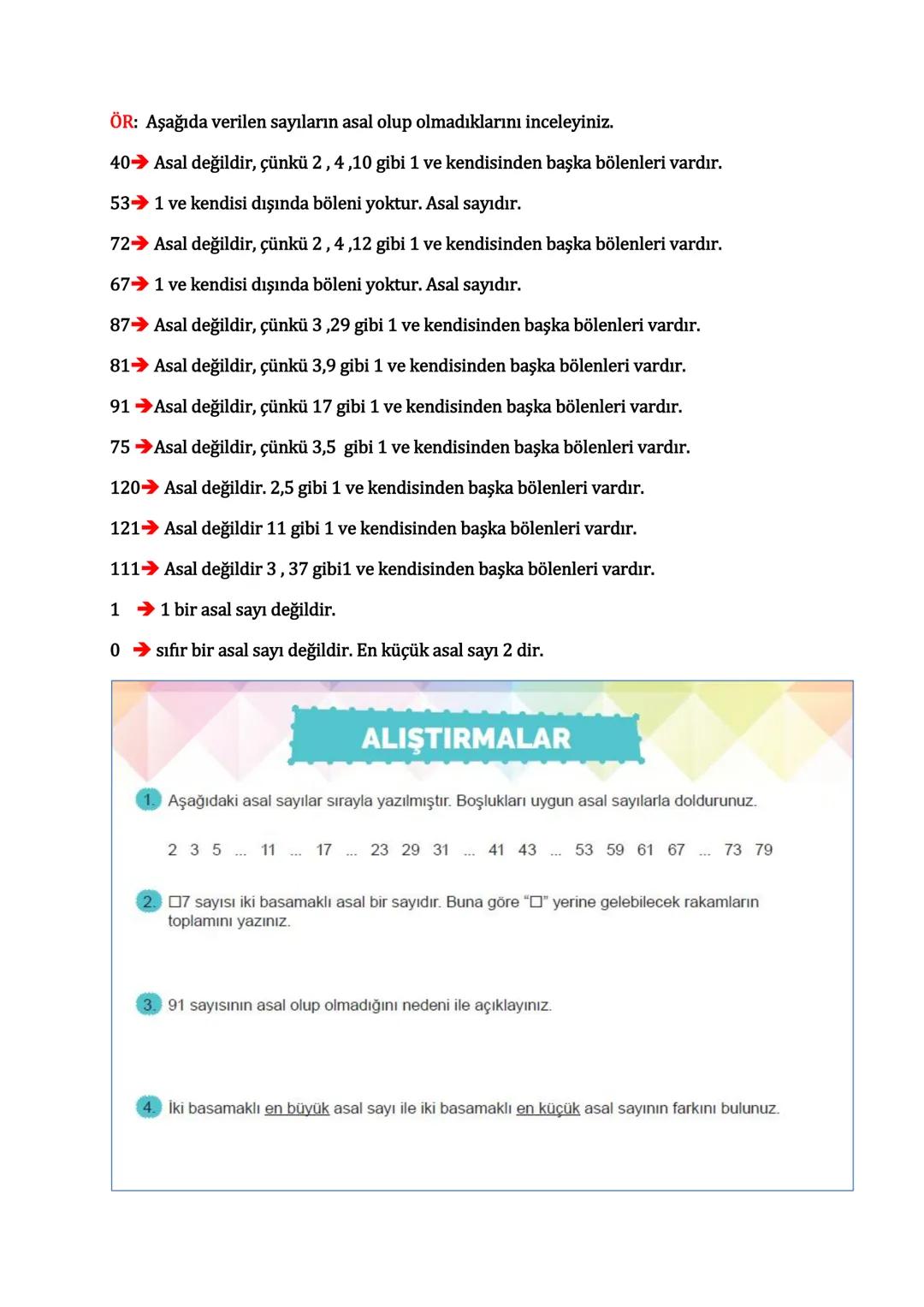 # ASAL SAYILAR
1 ve kendisinden başka çarpanı (böleni) olmayan doğal sayılara Asal Sayı denir.
Aşağıda çarpanları sadece 1 ve kendisi olan