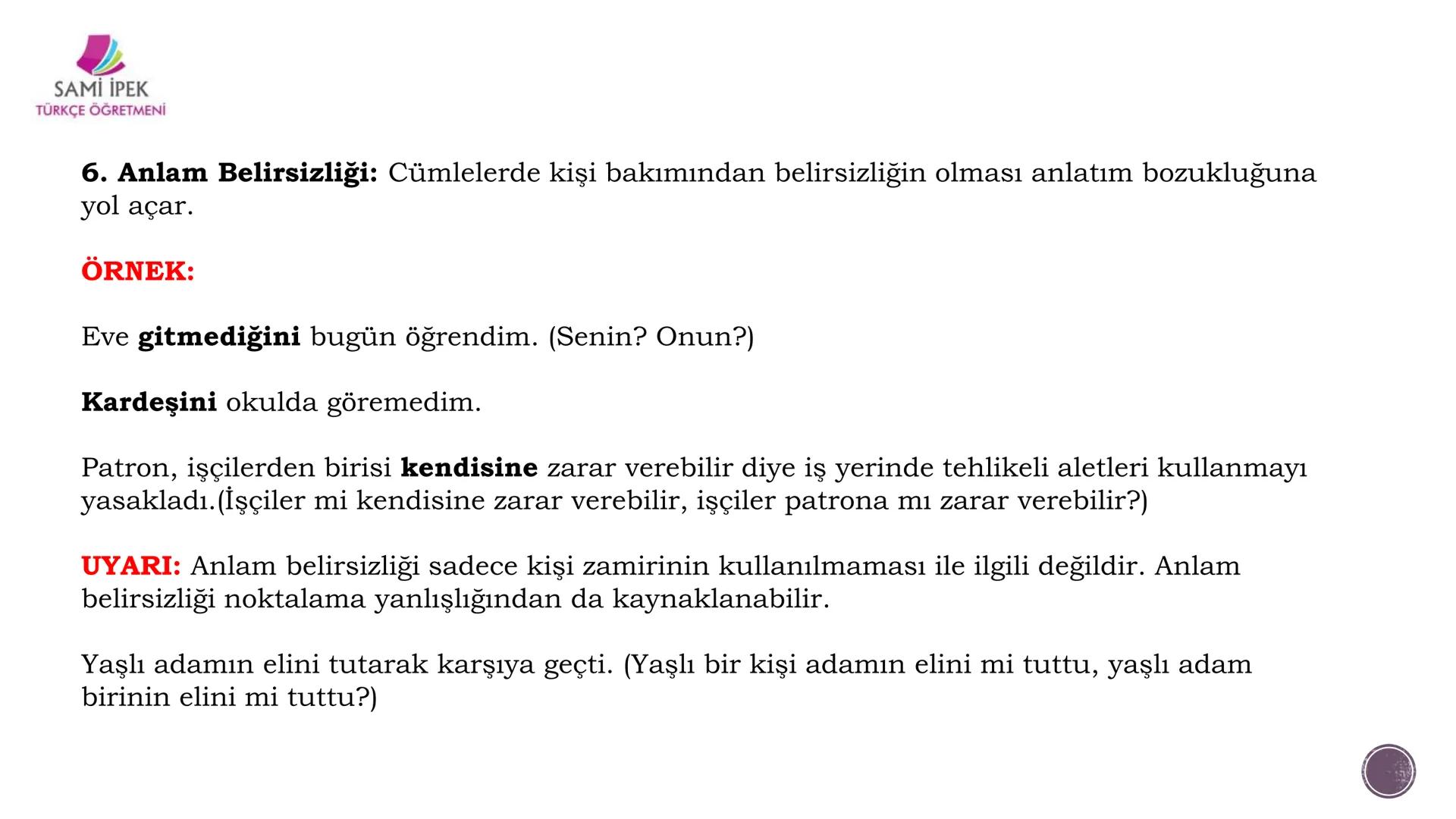 # ANLATIM BOZUKLUĞU
## (8. SINIF)
Sami İPEK
TÜRKÇE ÖĞRETMENİ
SAMI İPEK
TÜRKÇE ÖĞRETMENİ SAMİ İPEK
TÜRKÇE ÖĞRETMENİ
Sözcükleri yerinde ku