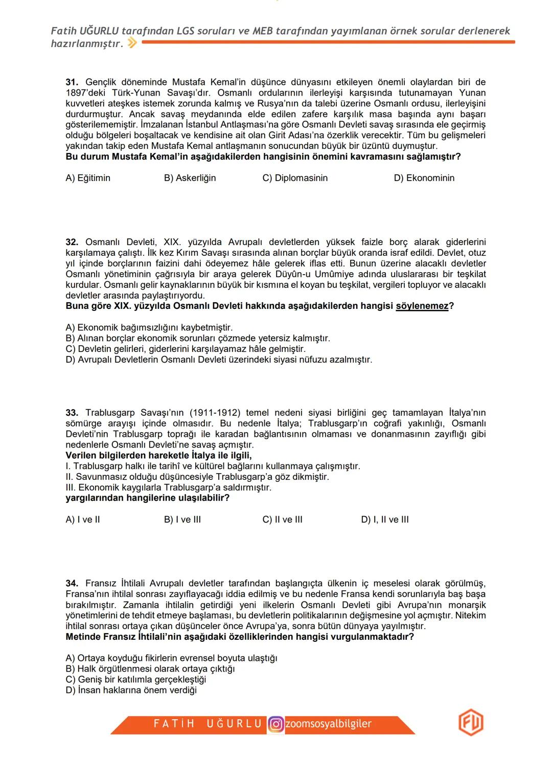 T.C. İNKILAP TARİHİ VE
ATATÜRKÇÜLÜK
LGS SORULARI
VE
MEB ÖRNEK SORULAR DOSYASI
1. ÜNİTE:
BİR KAHRAMAN DOĞUYOR
zoomsosyalbilgiler
FU
Fatih Uğu