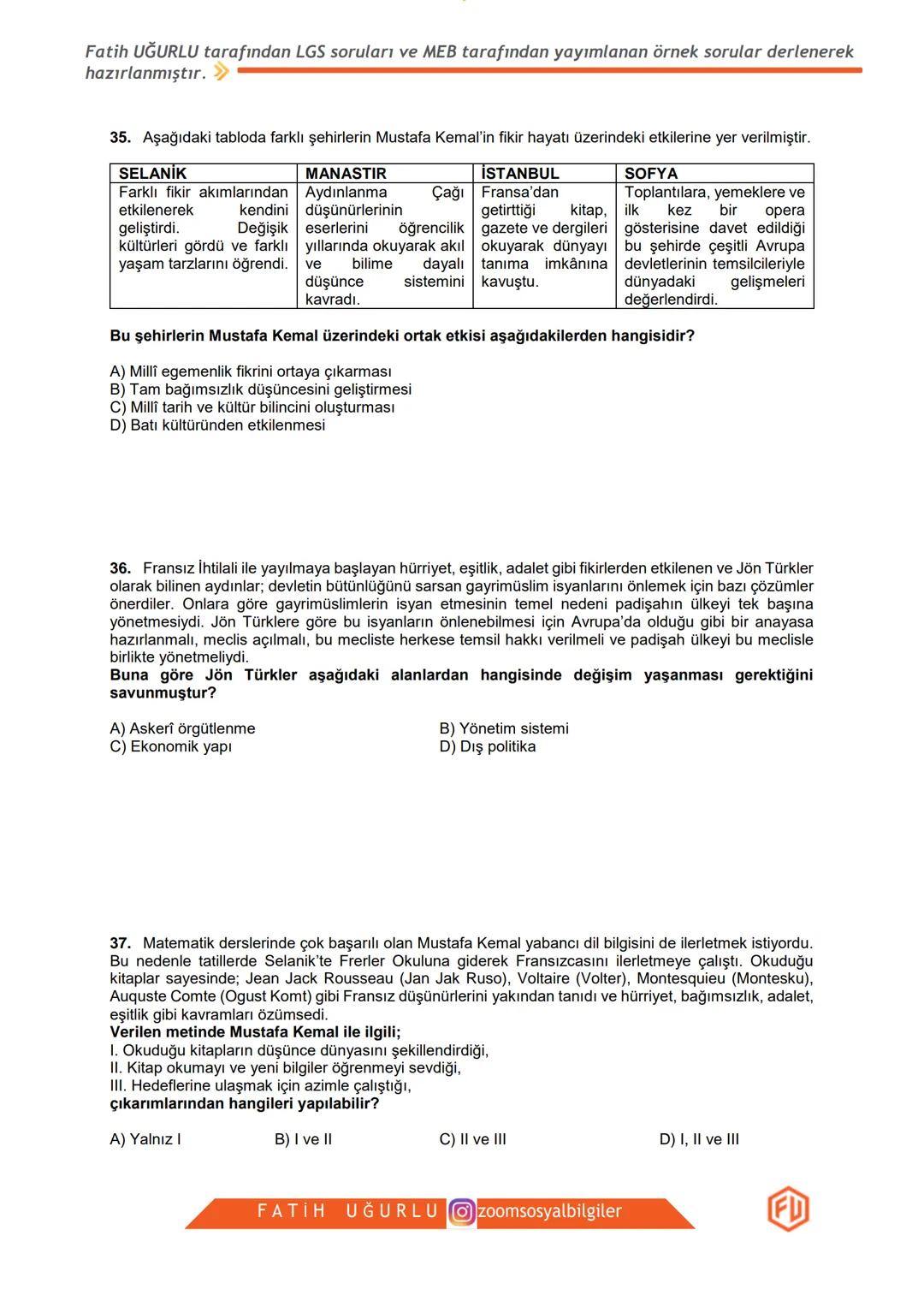 T.C. İNKILAP TARİHİ VE
ATATÜRKÇÜLÜK
LGS SORULARI
VE
MEB ÖRNEK SORULAR DOSYASI
1. ÜNİTE:
BİR KAHRAMAN DOĞUYOR
zoomsosyalbilgiler
FU
Fatih Uğu