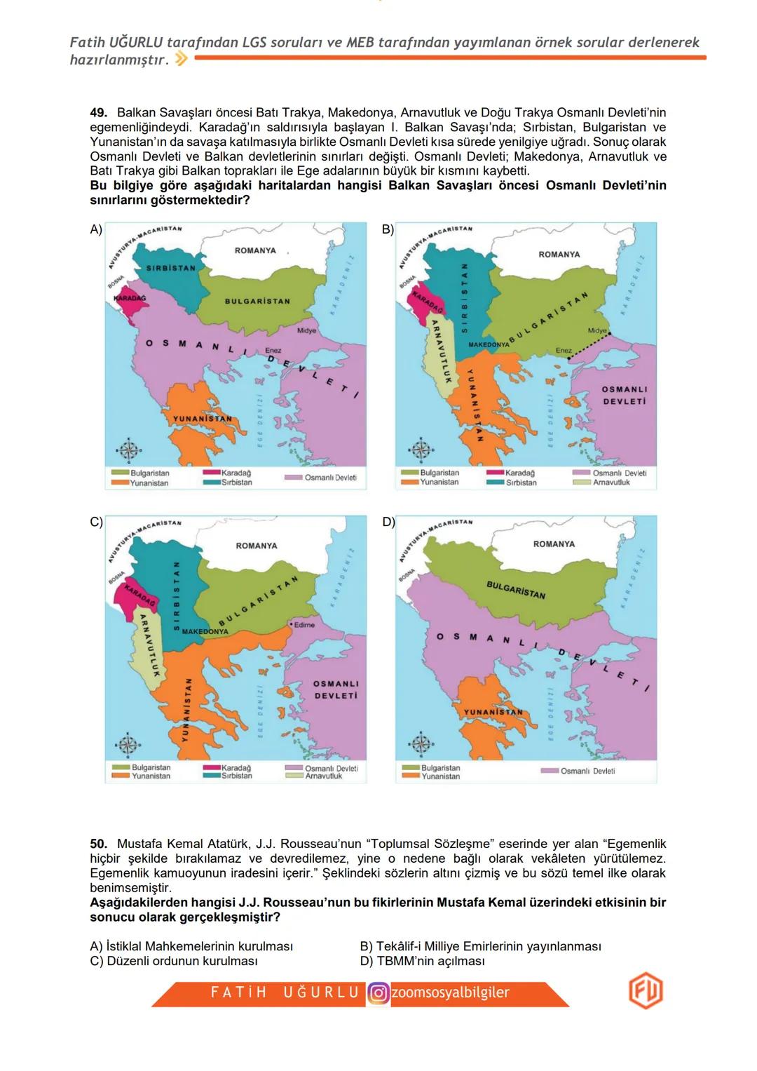 T.C. İNKILAP TARİHİ VE
ATATÜRKÇÜLÜK
LGS SORULARI
VE
MEB ÖRNEK SORULAR DOSYASI
1. ÜNİTE:
BİR KAHRAMAN DOĞUYOR
zoomsosyalbilgiler
FU
Fatih Uğu