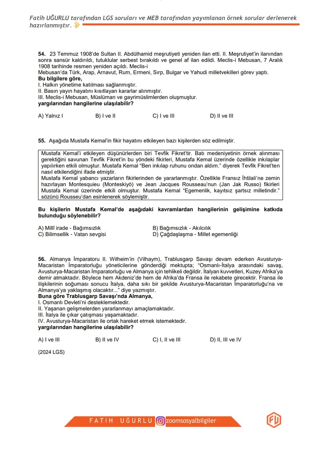 T.C. İNKILAP TARİHİ VE
ATATÜRKÇÜLÜK
LGS SORULARI
VE
MEB ÖRNEK SORULAR DOSYASI
1. ÜNİTE:
BİR KAHRAMAN DOĞUYOR
zoomsosyalbilgiler
FU
Fatih Uğu