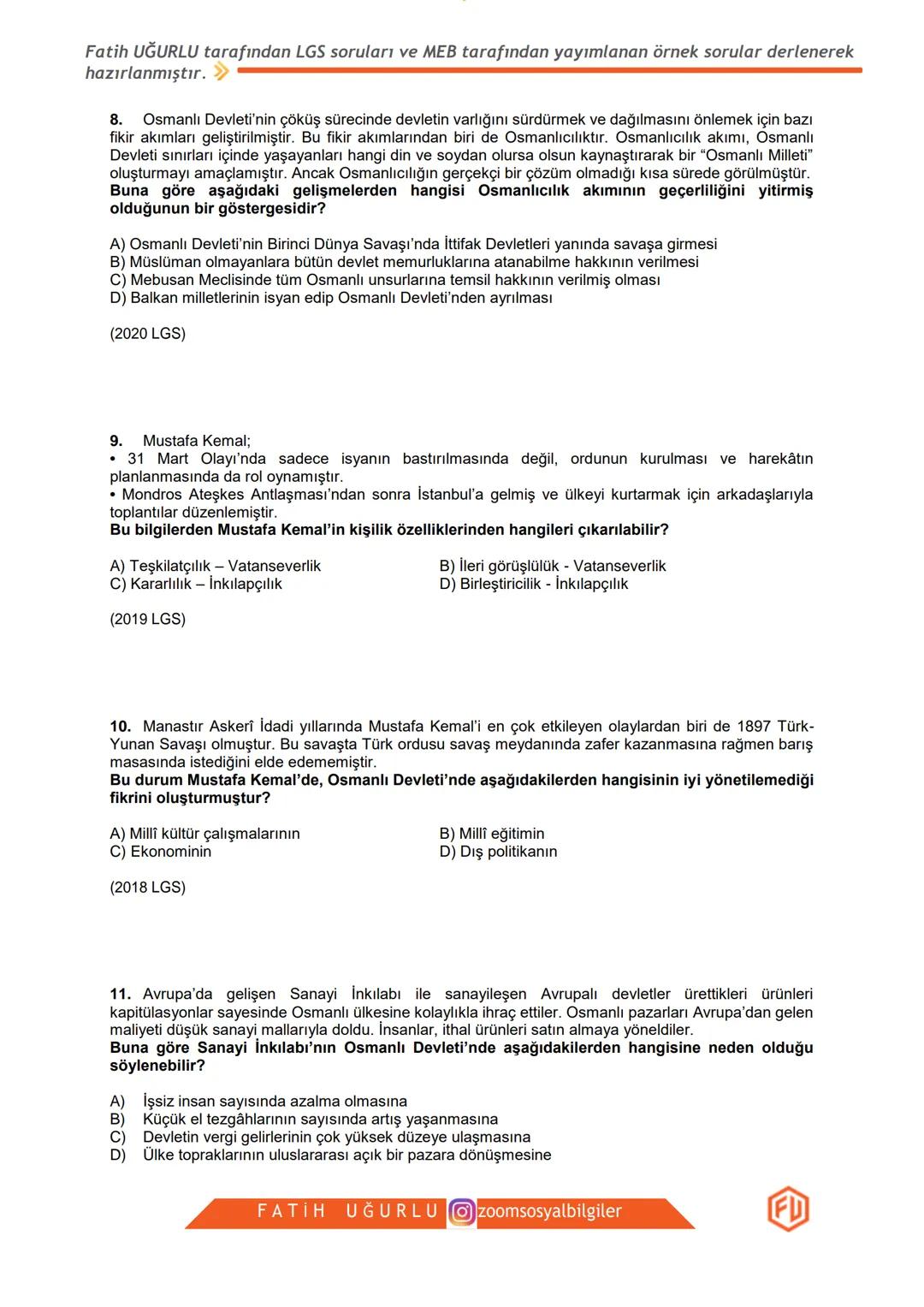 T.C. İNKILAP TARİHİ VE
ATATÜRKÇÜLÜK
LGS SORULARI
VE
MEB ÖRNEK SORULAR DOSYASI
1. ÜNİTE:
BİR KAHRAMAN DOĞUYOR
zoomsosyalbilgiler
FU
Fatih Uğu